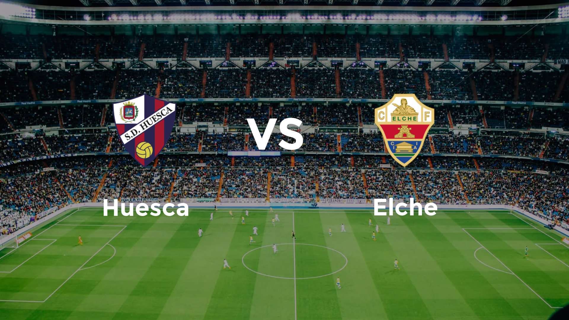 Huesca vs Elche