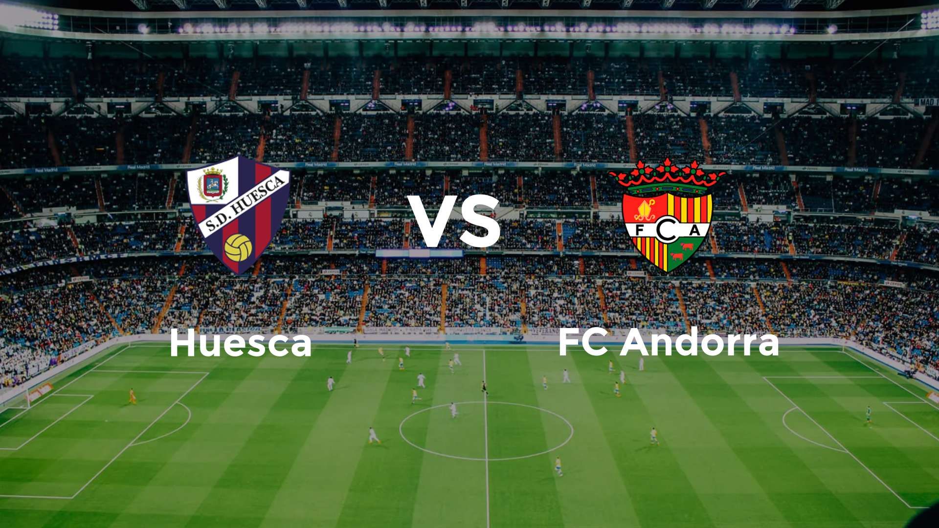 Huesca vs FC Andorra