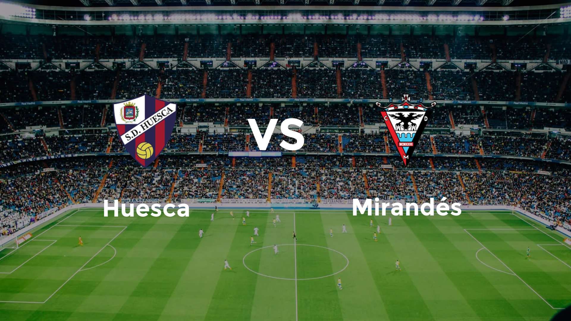 Huesca vs Mirandés