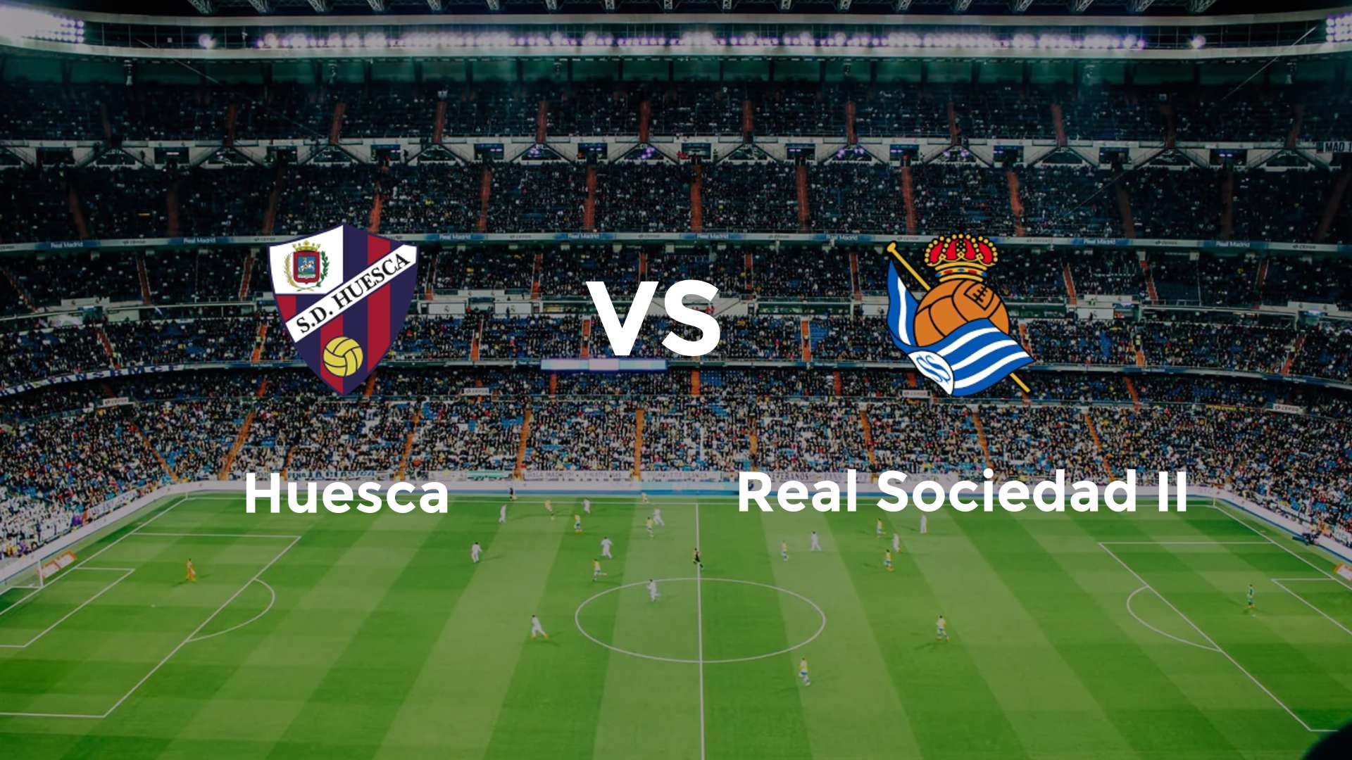 Huesca vs Real Sociedad II