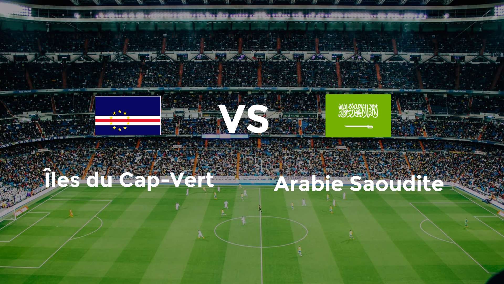 Iles du Cap-Vert vs Arabie Saoudite