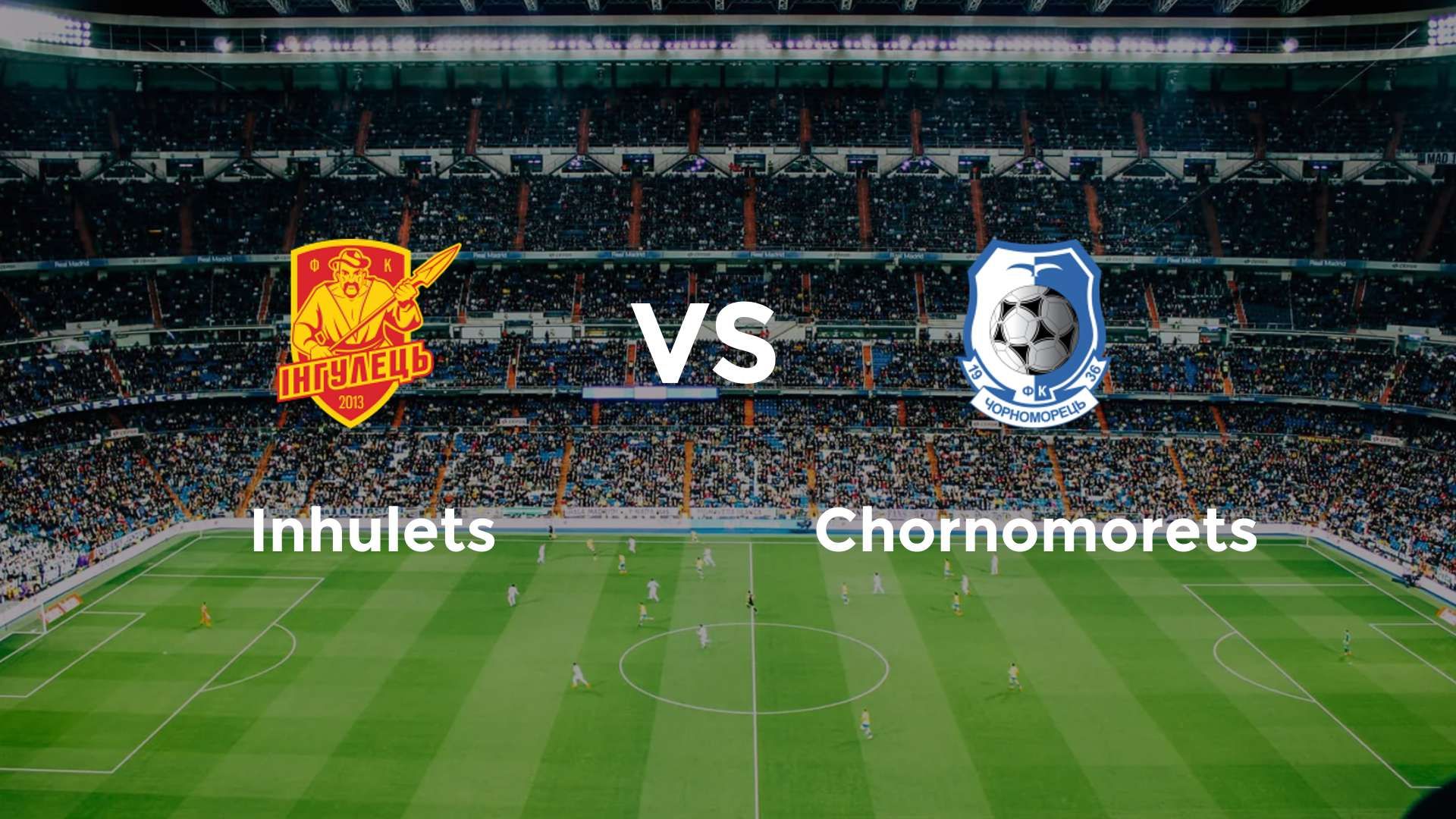 Inhulets vs Chornomorets