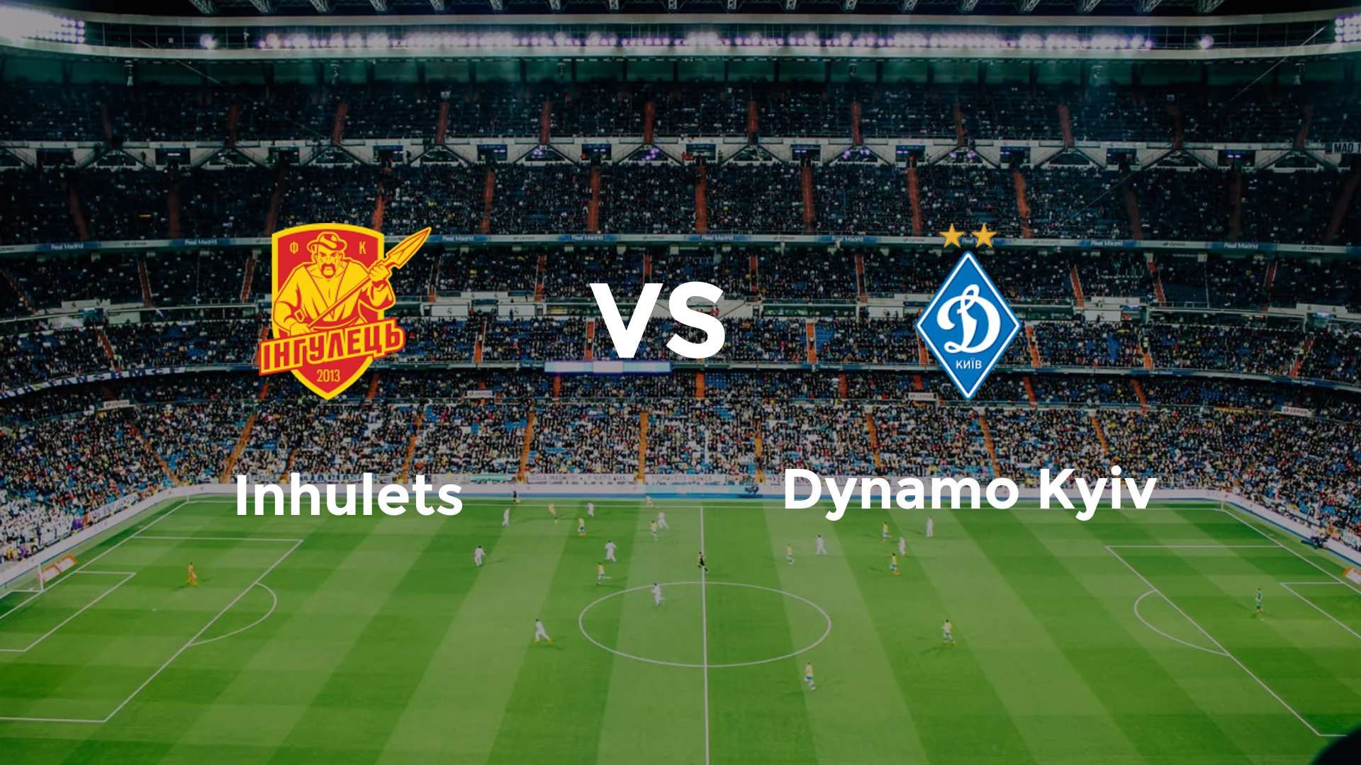 Inhulets vs Dynamo Kyiv