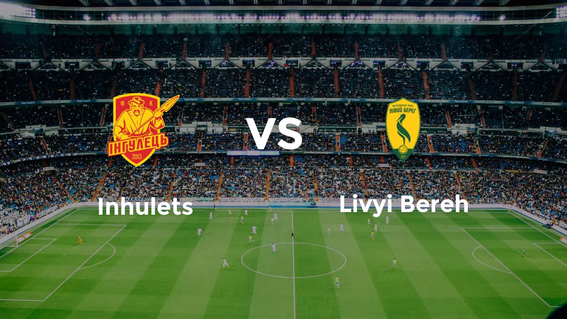 Inhulets vs Livyi Bereh