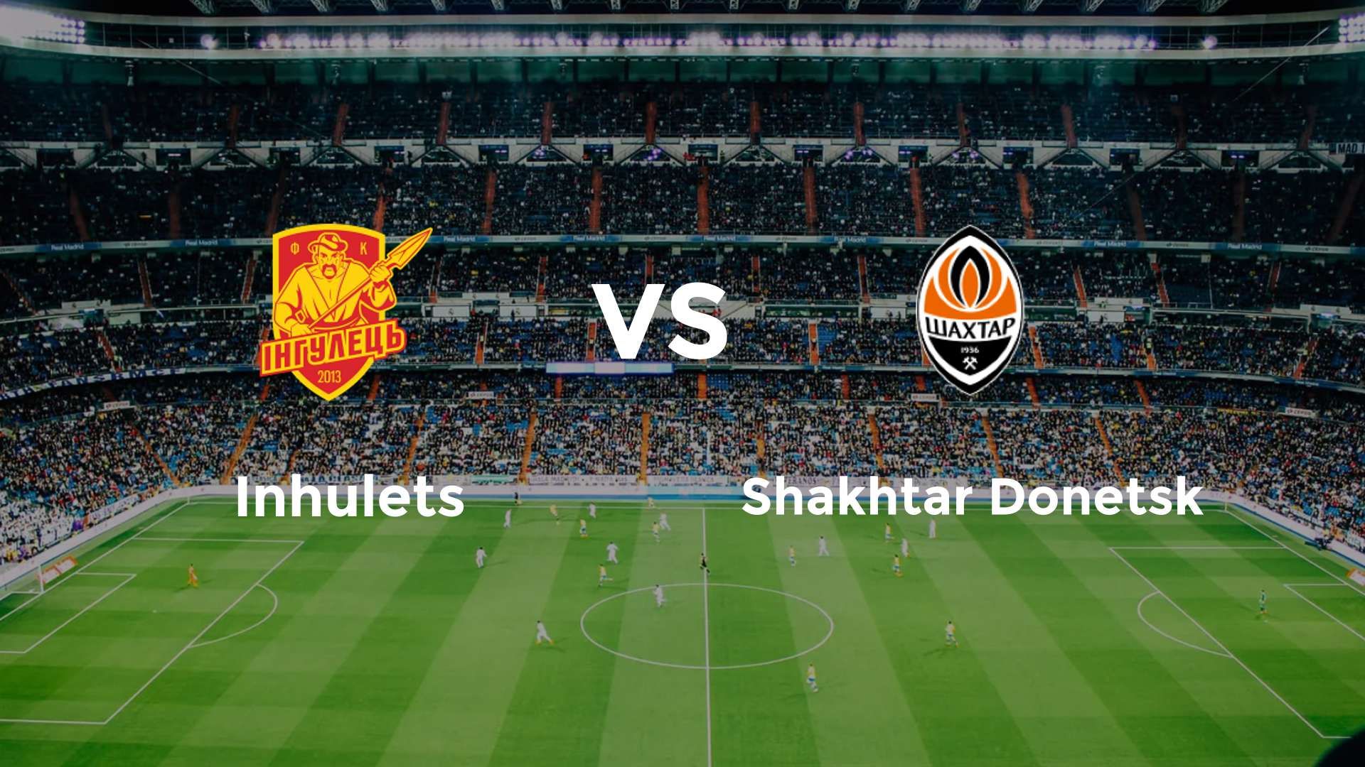 Inhulets vs Shakhtar Donetsk