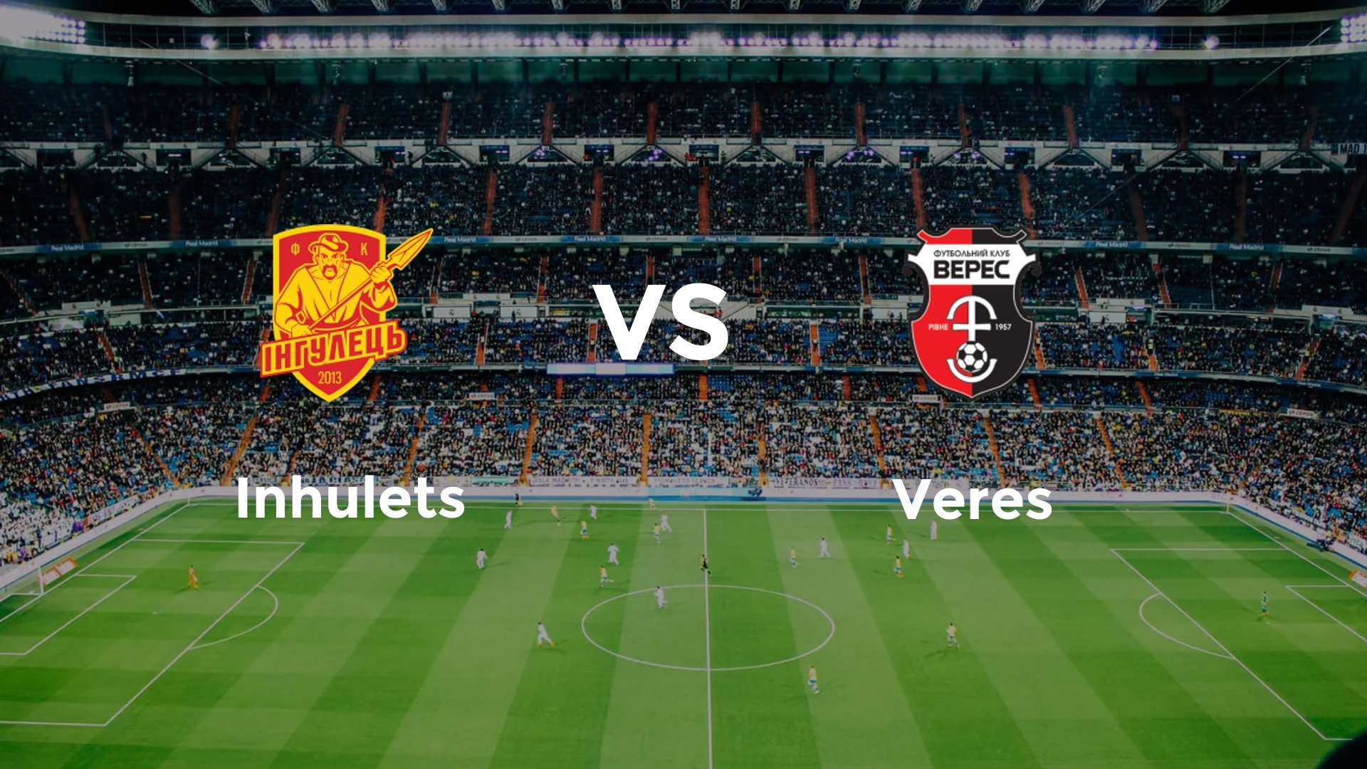 Inhulets vs Veres