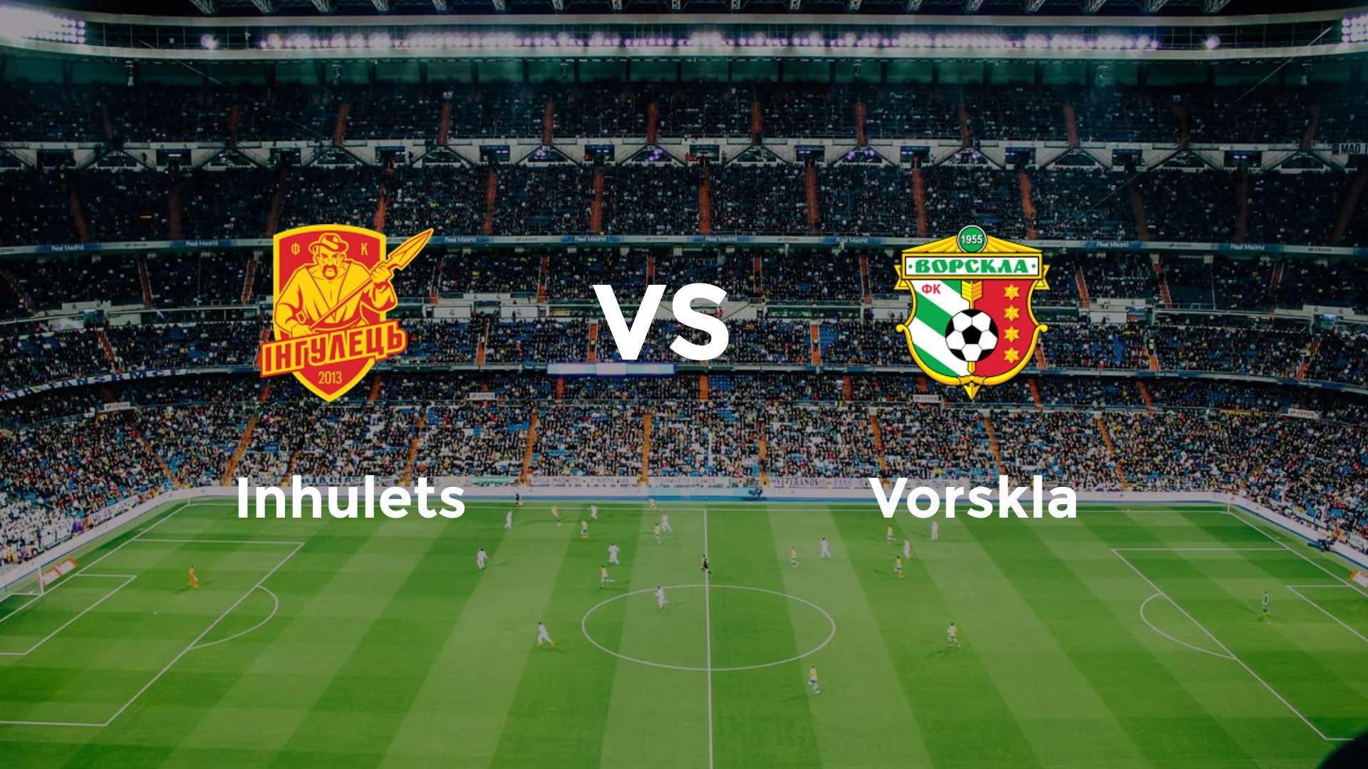 Inhulets vs Vorskla