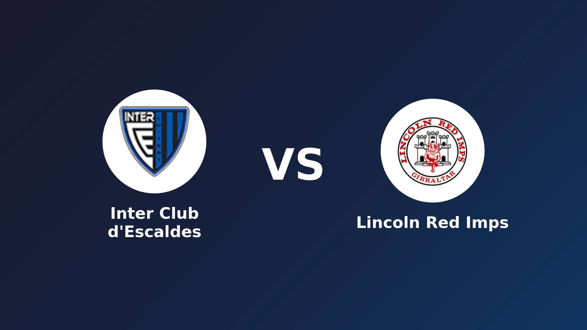 Inter Club d'Escaldes vs Lincoln Red Imps