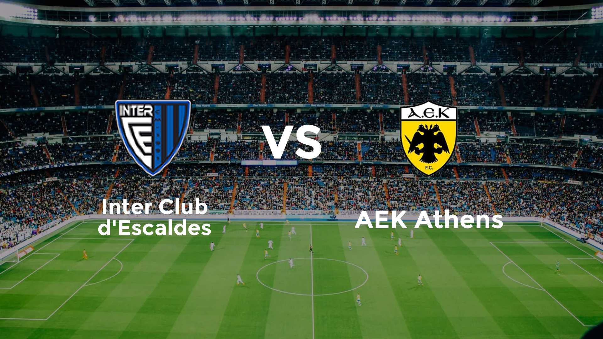 Inter Club d'Escaldes vs AEK Athens