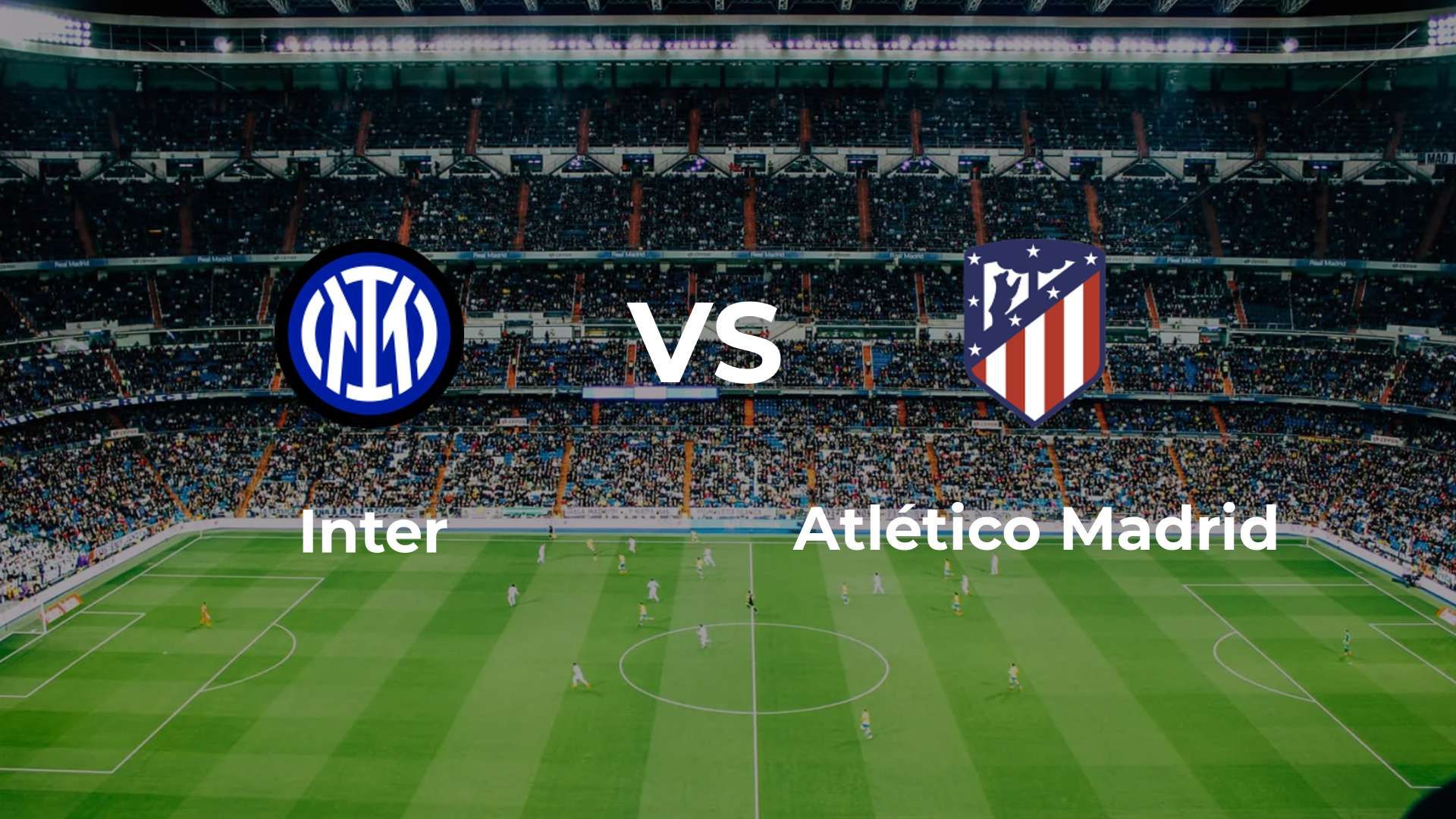 Inter vs Atlético Madrid