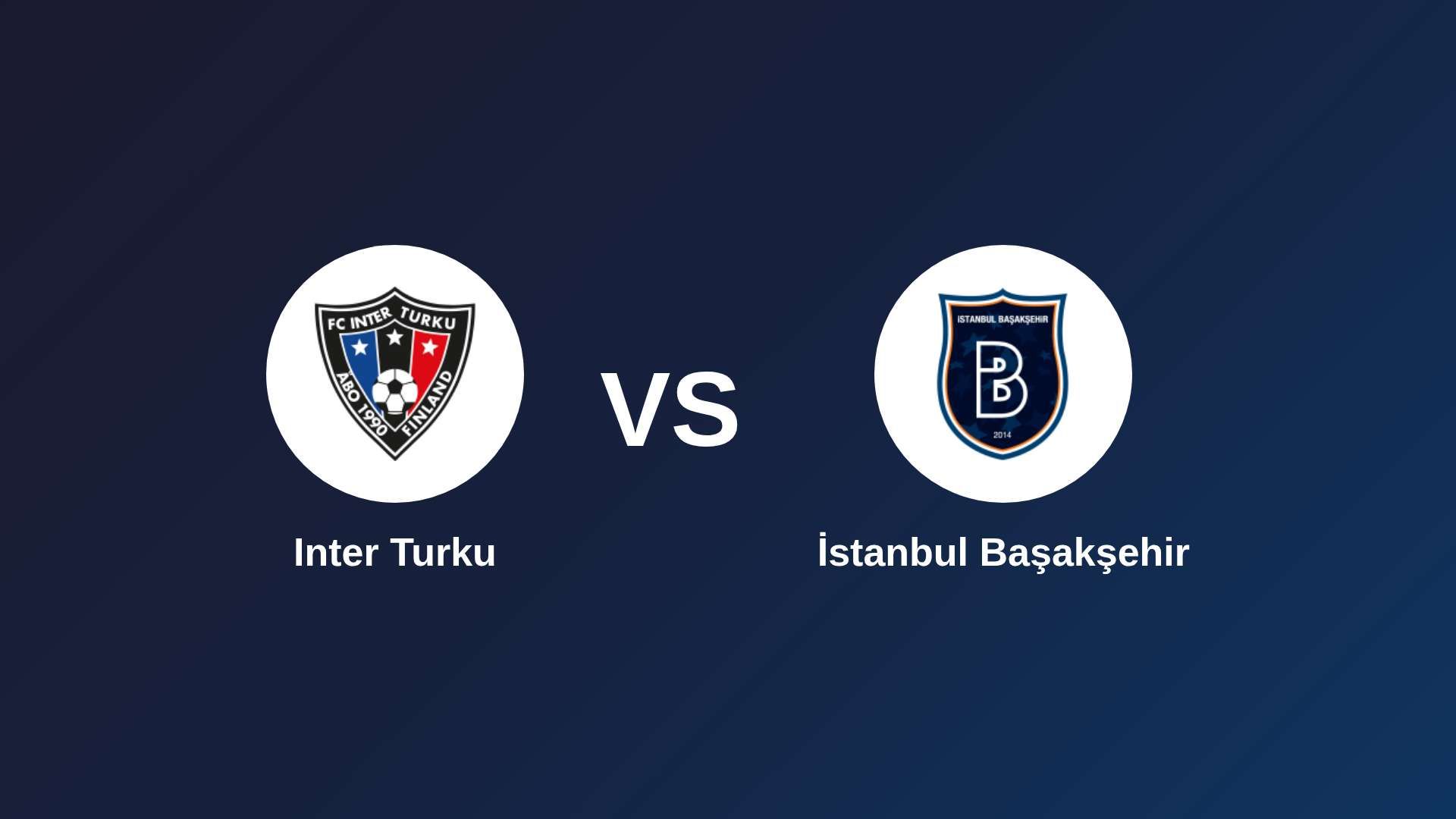 Inter Turku vs İstanbul Başakşehir