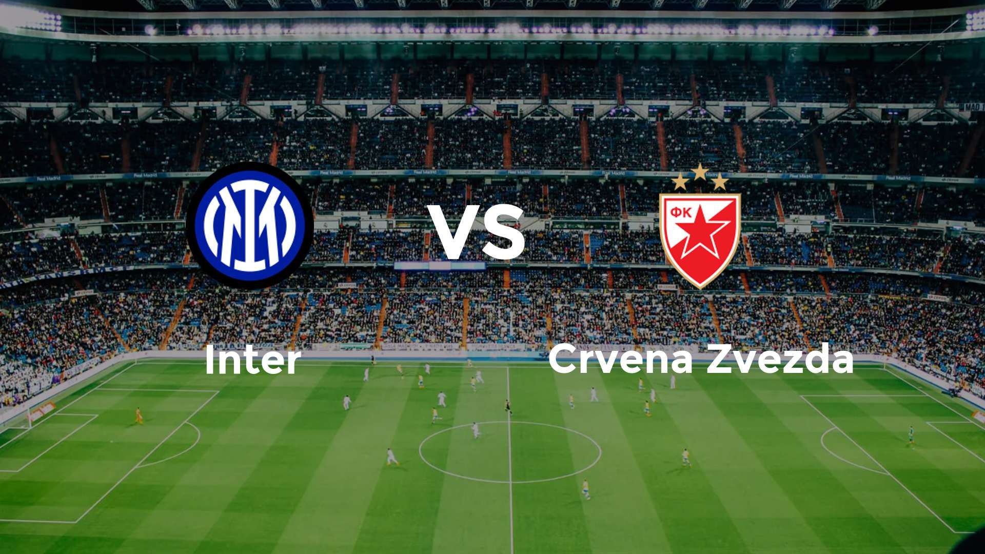 Inter vs Crvena Zvezda