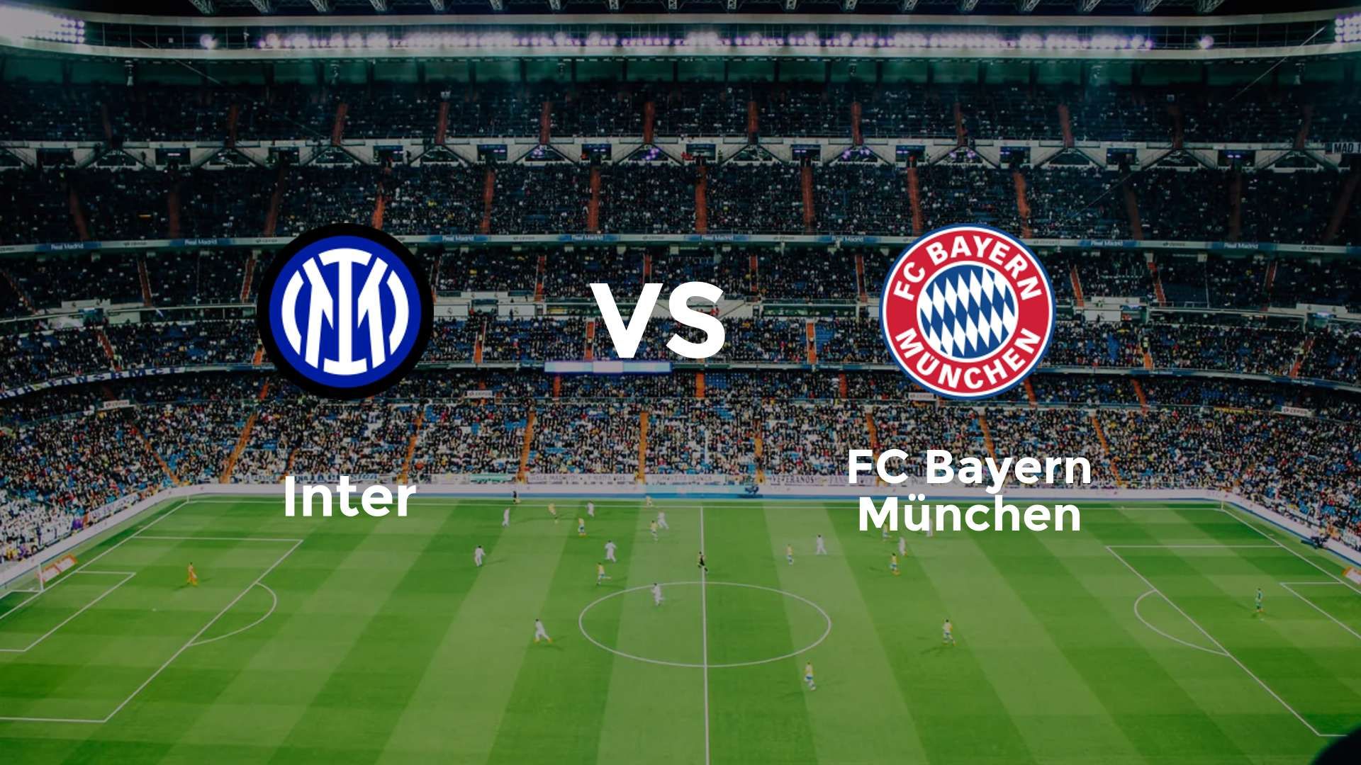 Inter vs FC Bayern München