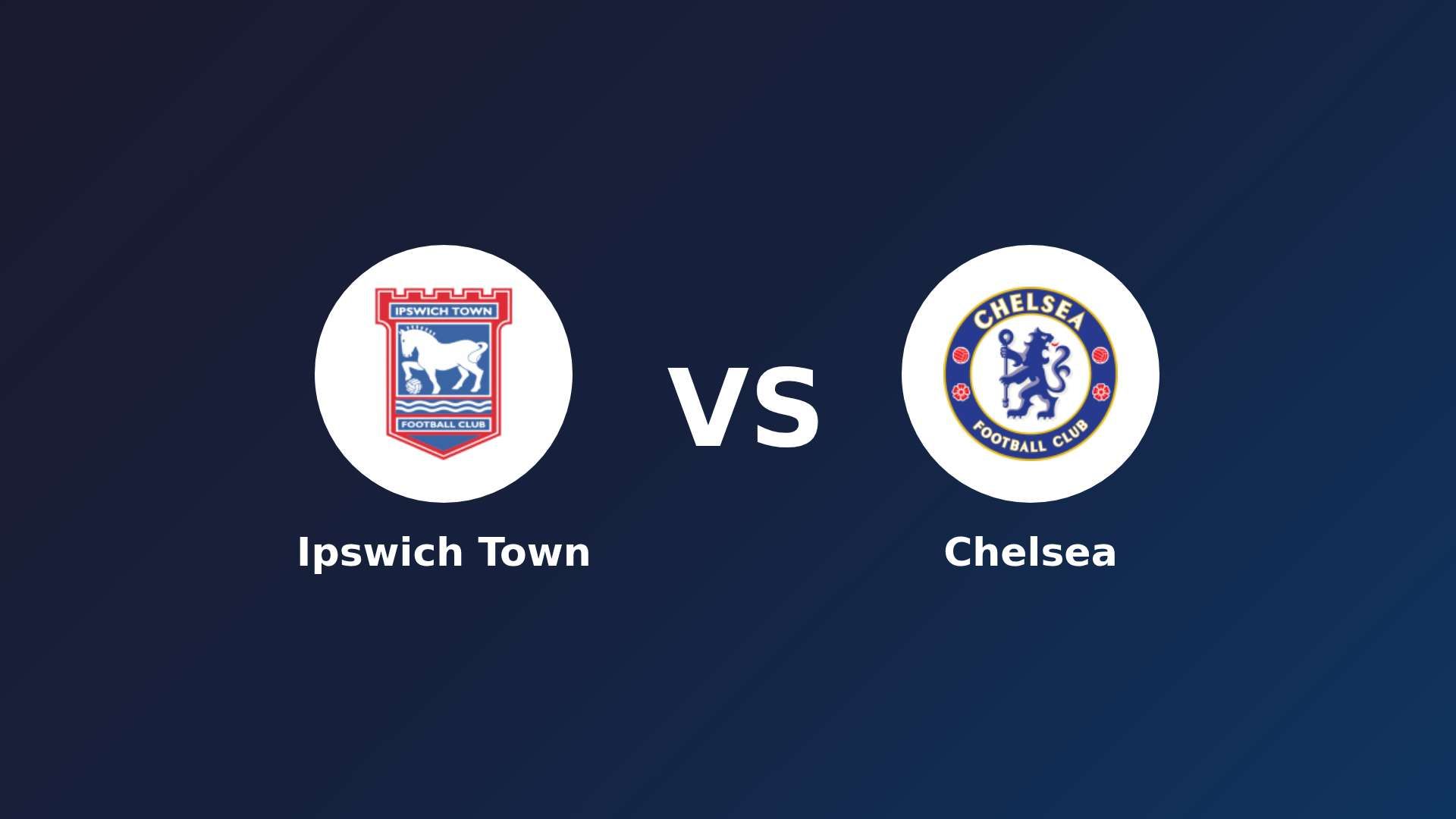 Ipswich Town vs Chelsea