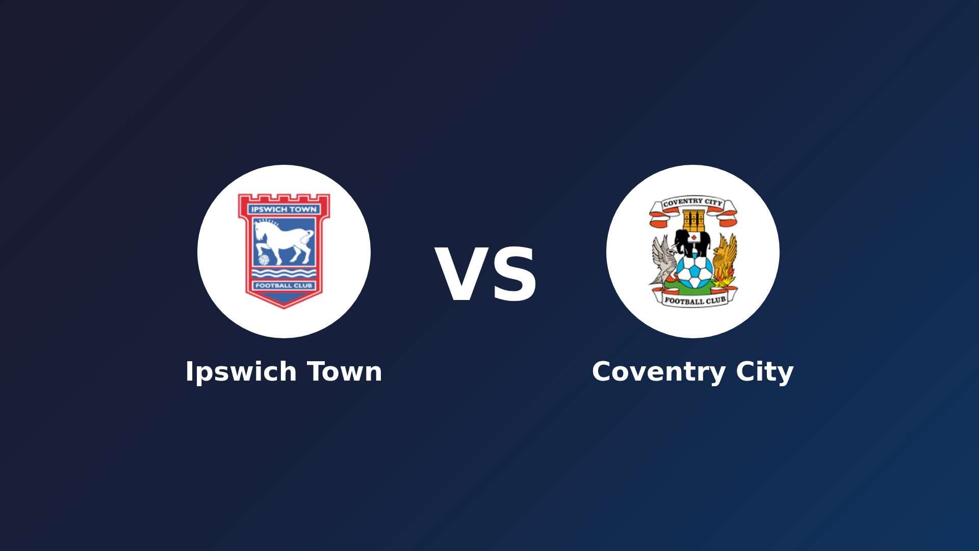 Ipswich Town vs Coventry City