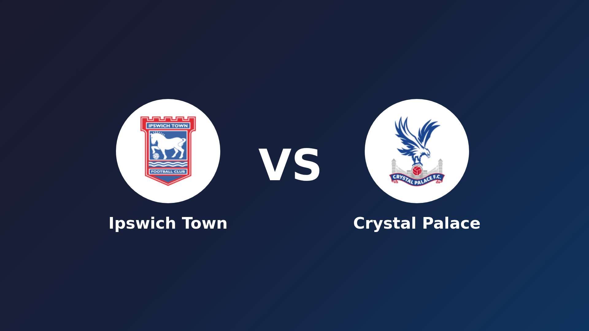 Ipswich Town vs Crystal Palace