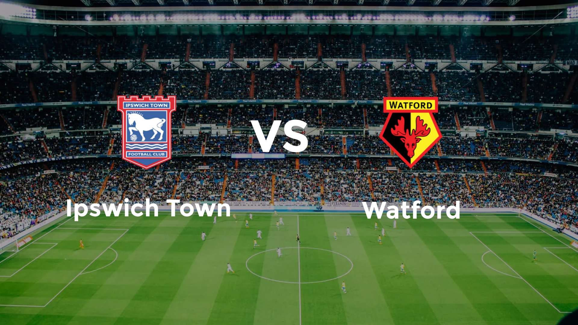 Ipswich Town vs (F)atford