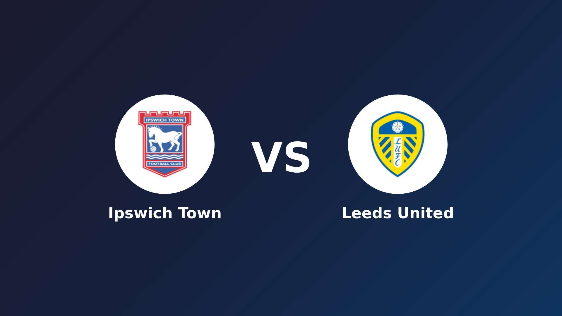 Ipswich Town vs Leeds United