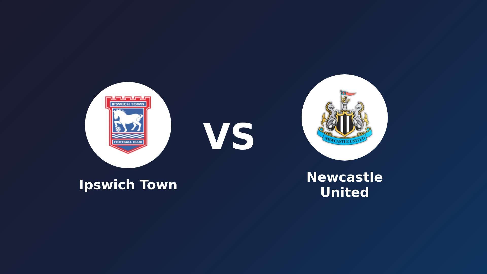 Ipswich Town vs Newcastle United