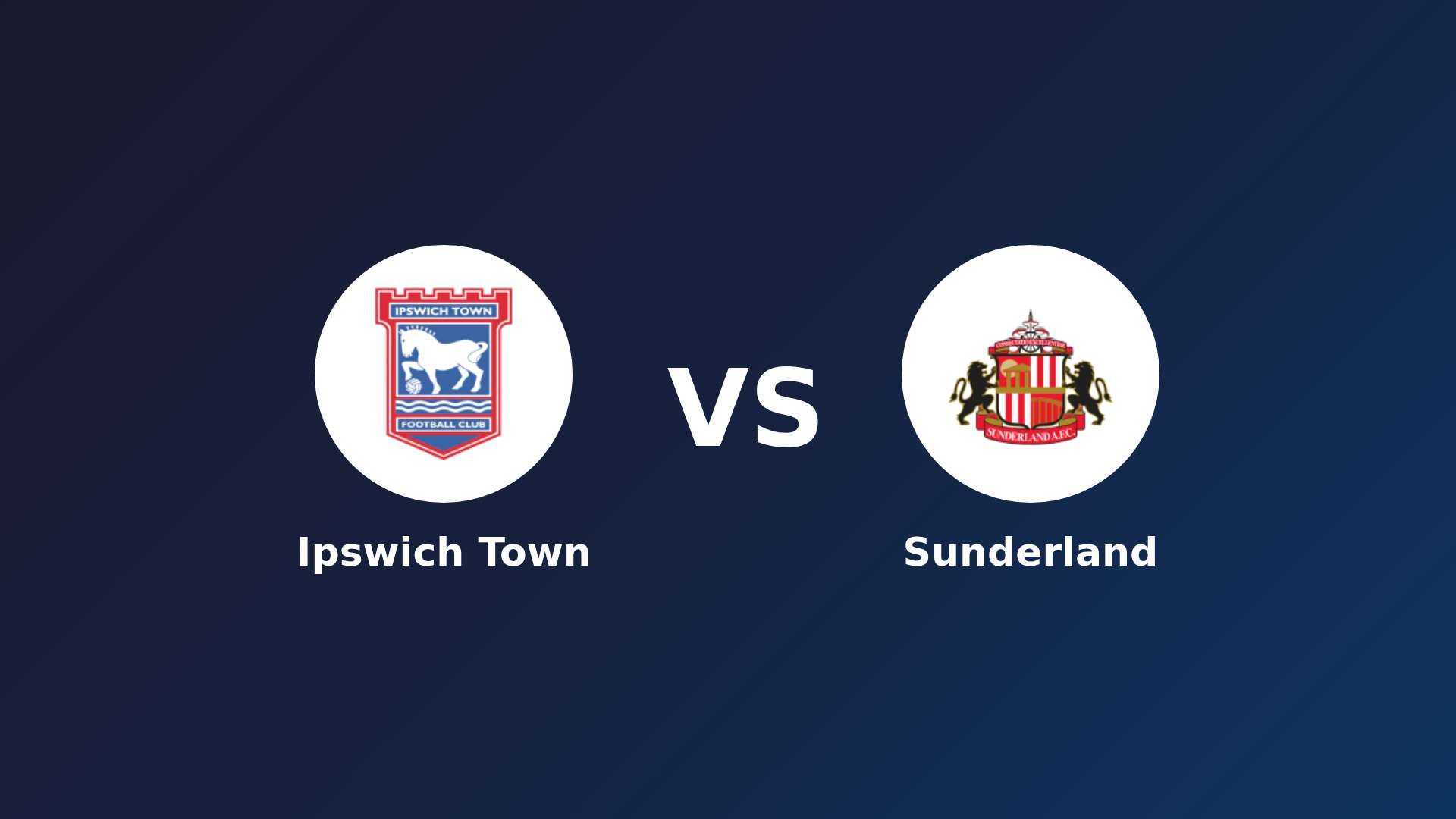 Ipswich Town vs Sunderland
