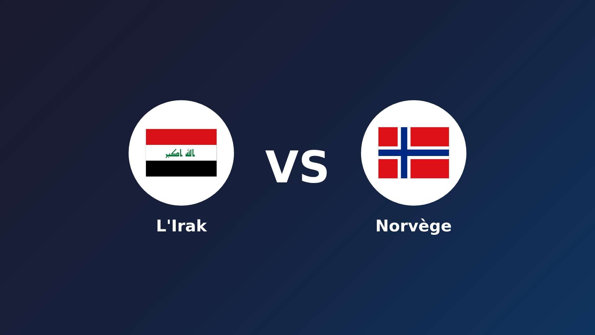 Irak vs Norvège