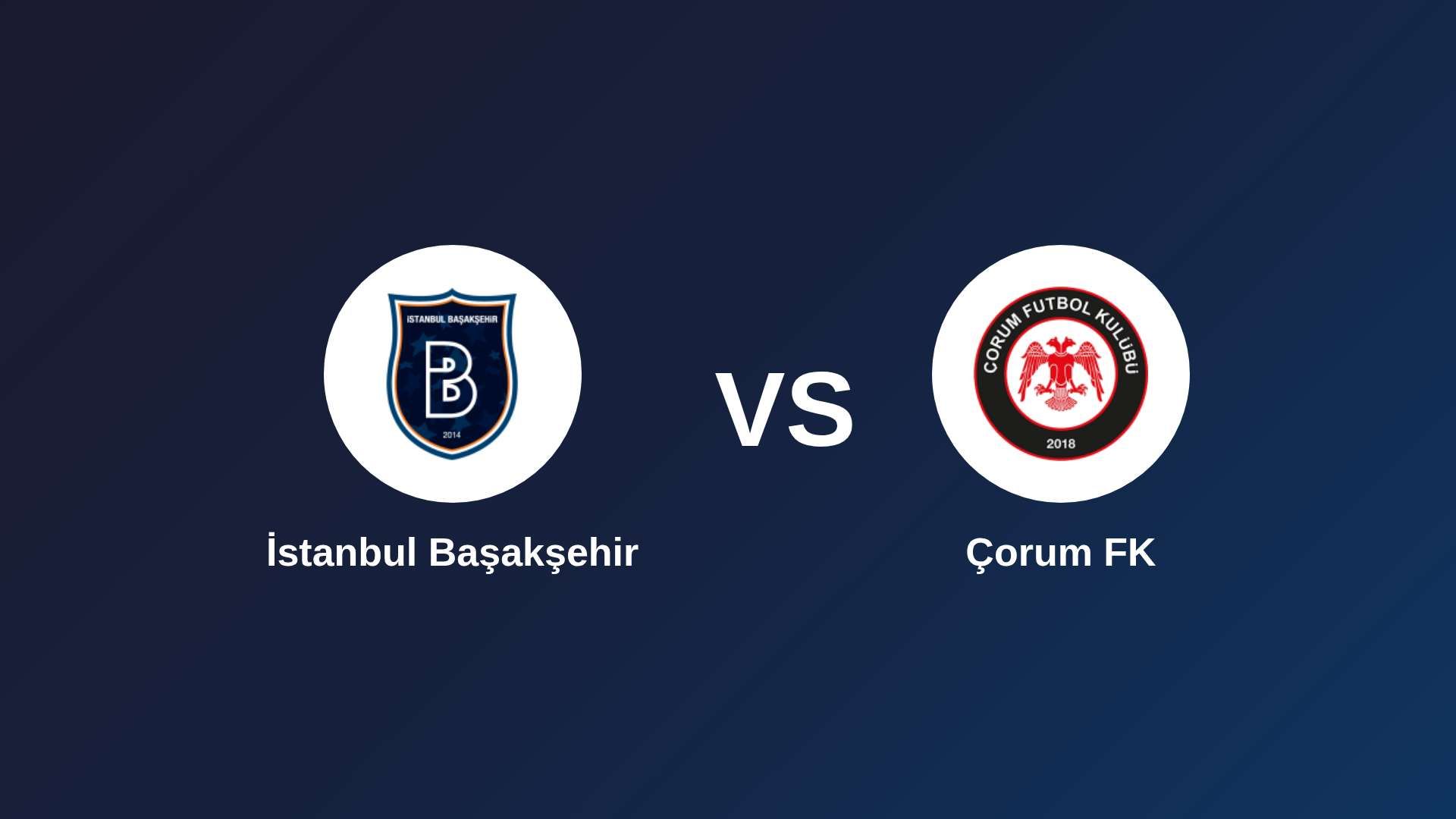 İstanbul Başakşehir vs Çorum FK