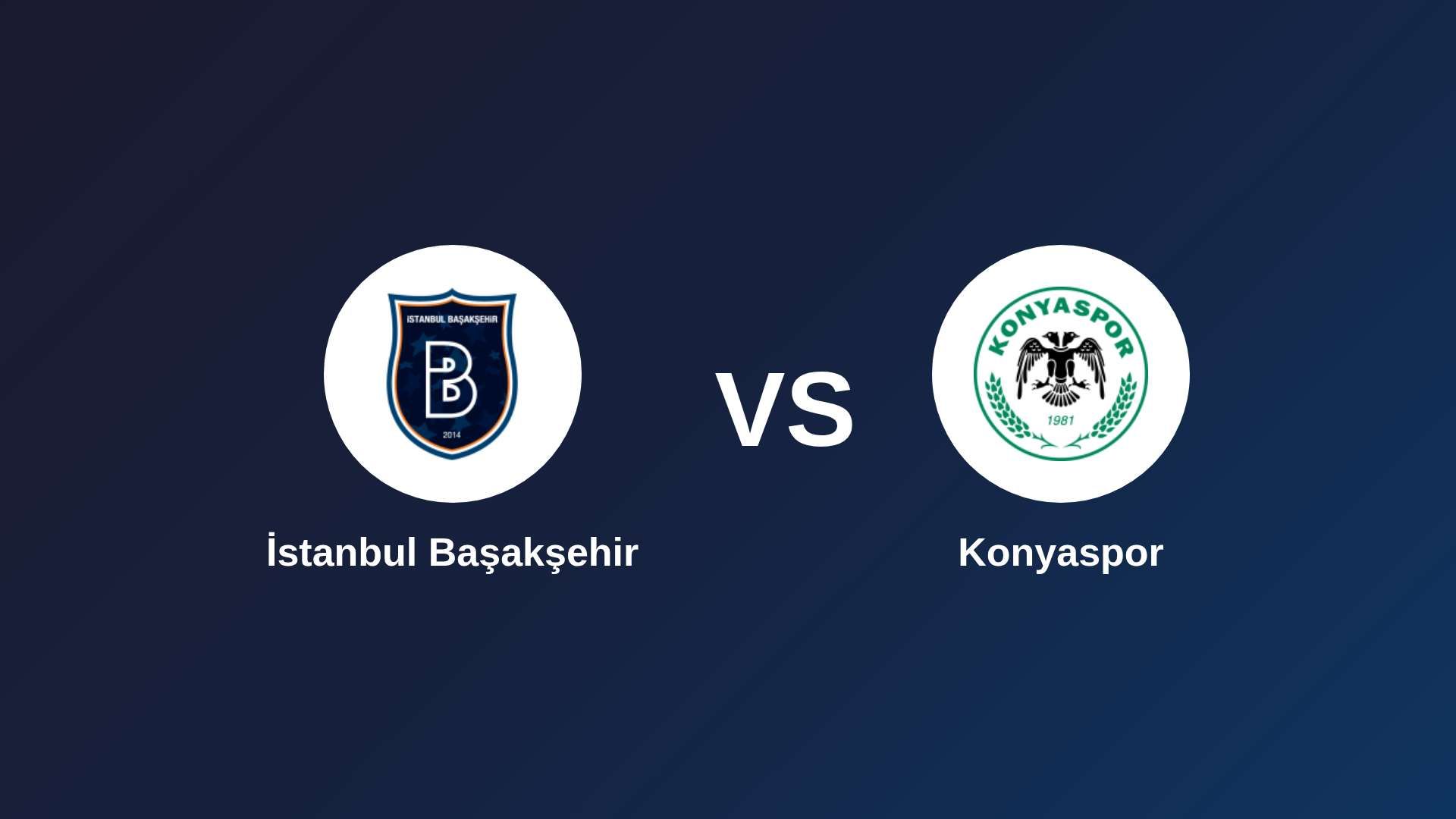 İstanbul Başakşehir vs Konyaspor