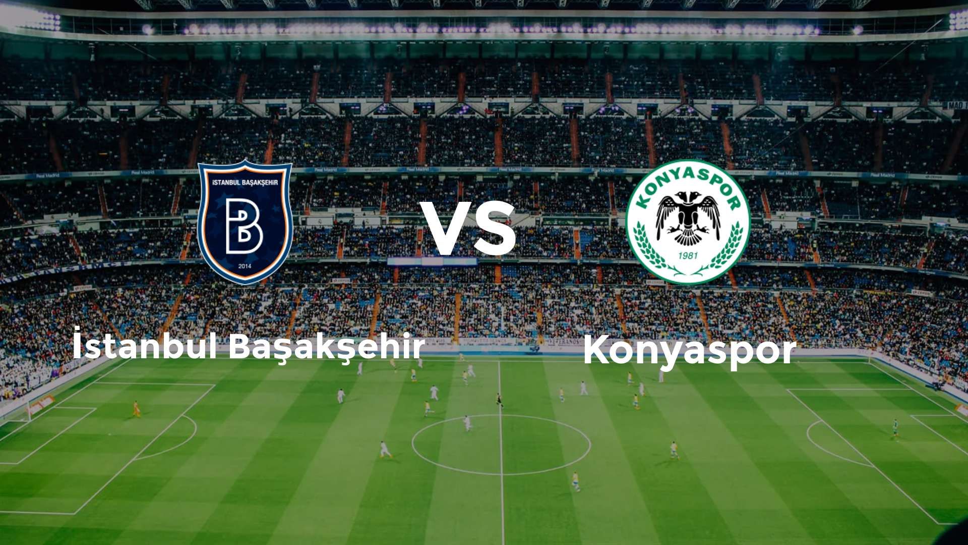 İstanbul Başakşehir vs Konyaspor