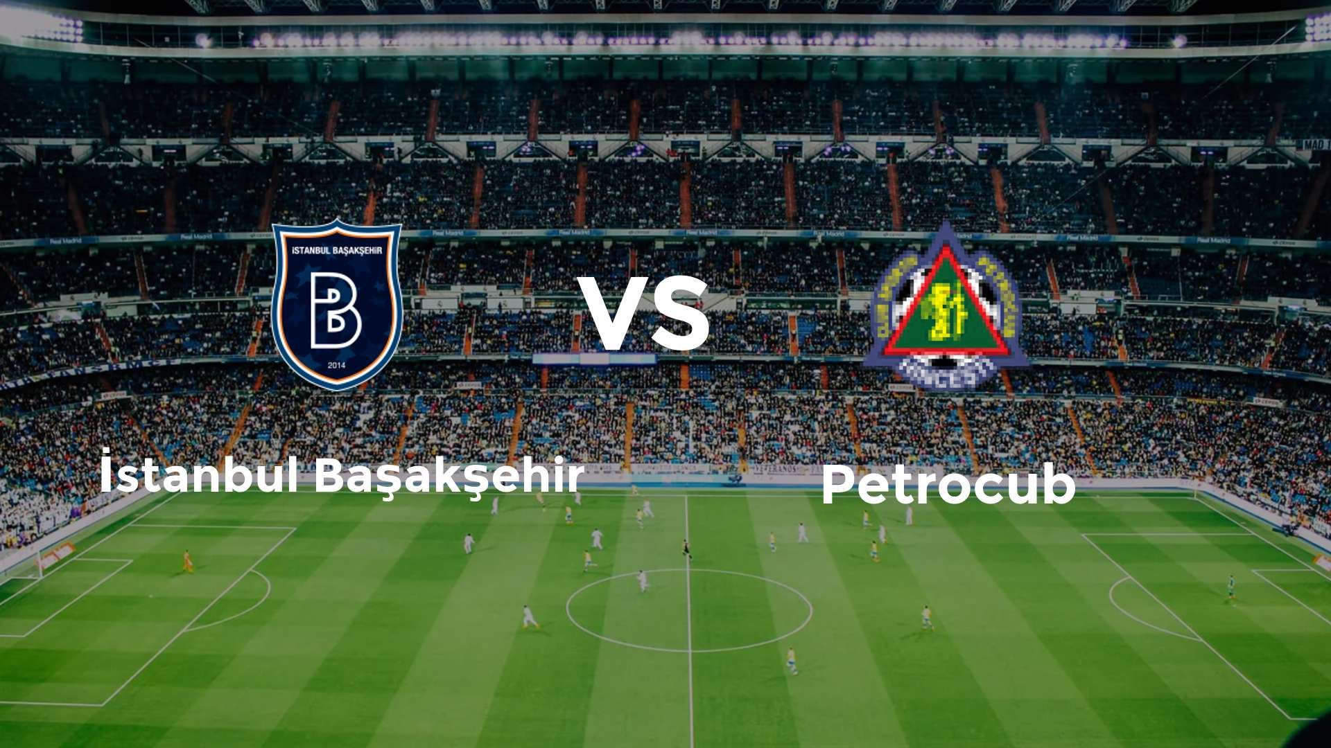 İstanbul Başakşehir vs Petrocub