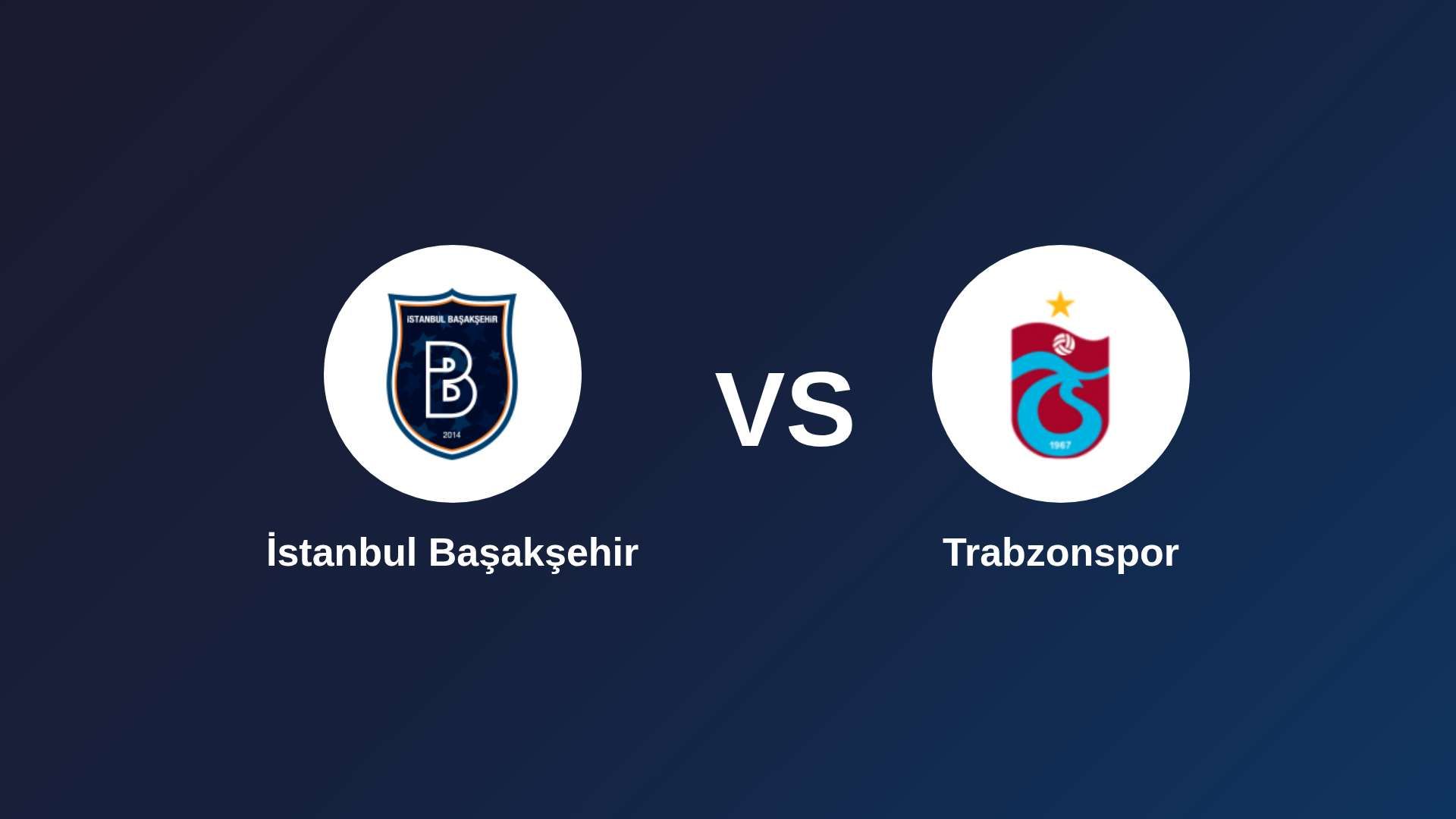 İstanbul Başakşehir vs Trabzonspor