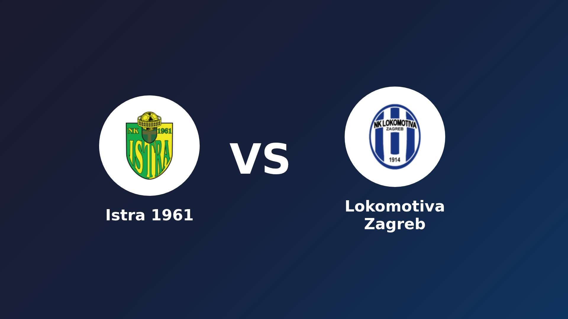 Istra 1961 vs Lokomotiva Zagreb