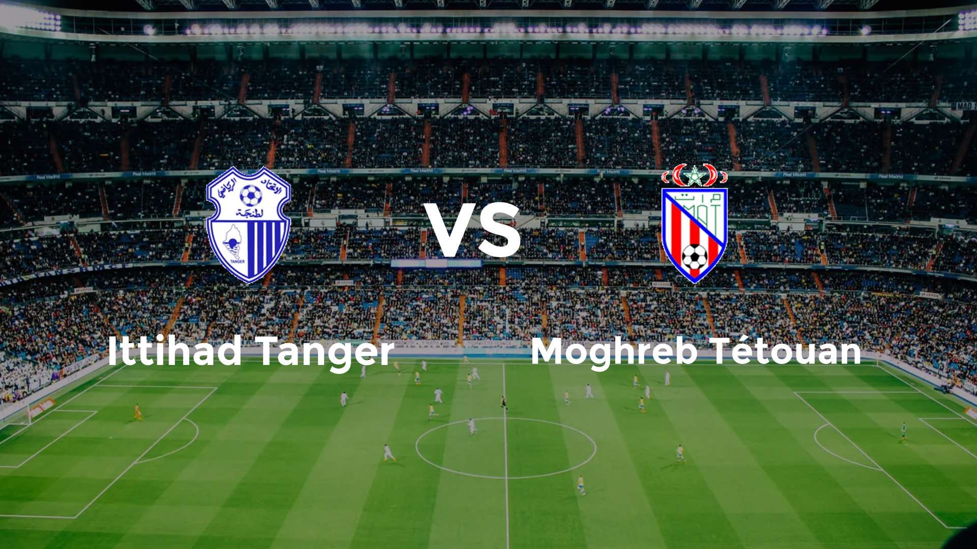 Ittihad Tanger vs Moghreb Tétouan