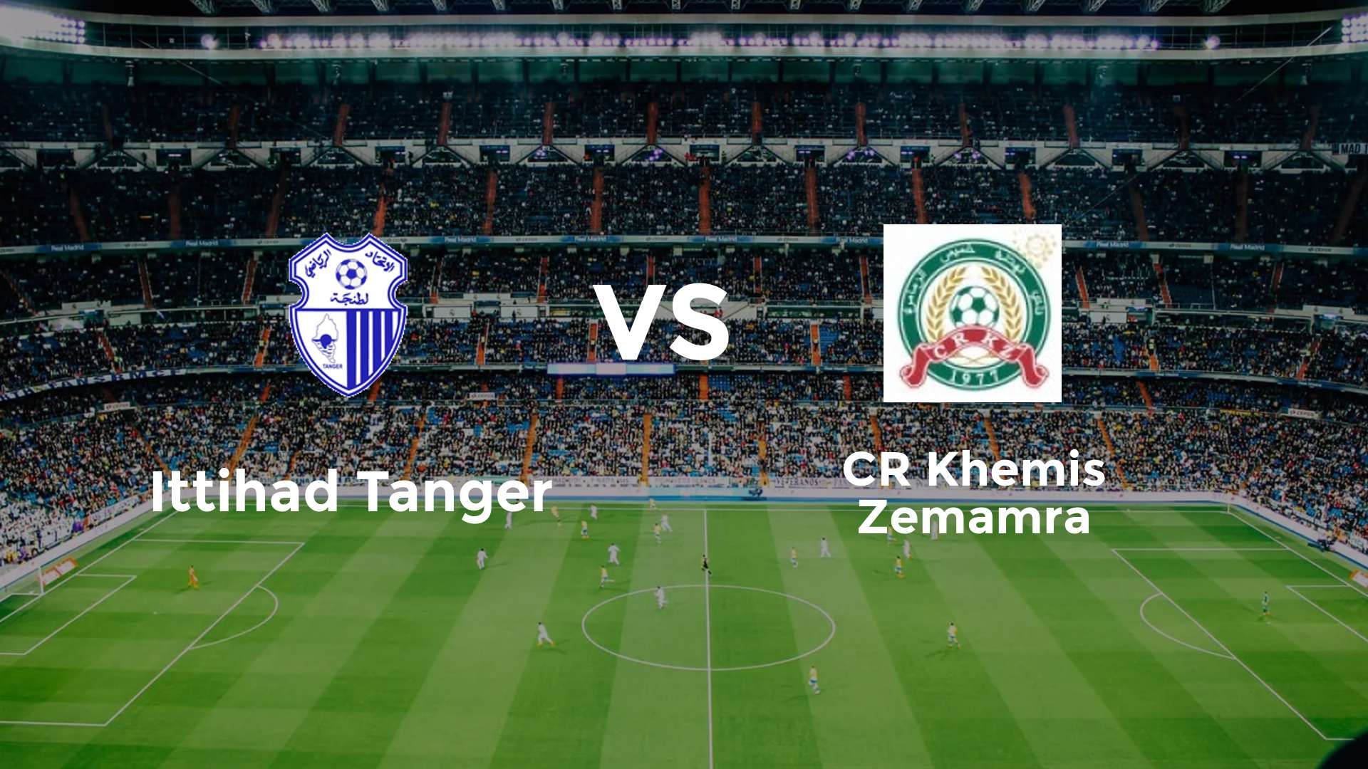 Ittihad Tanger vs CR Khemis Zemamra