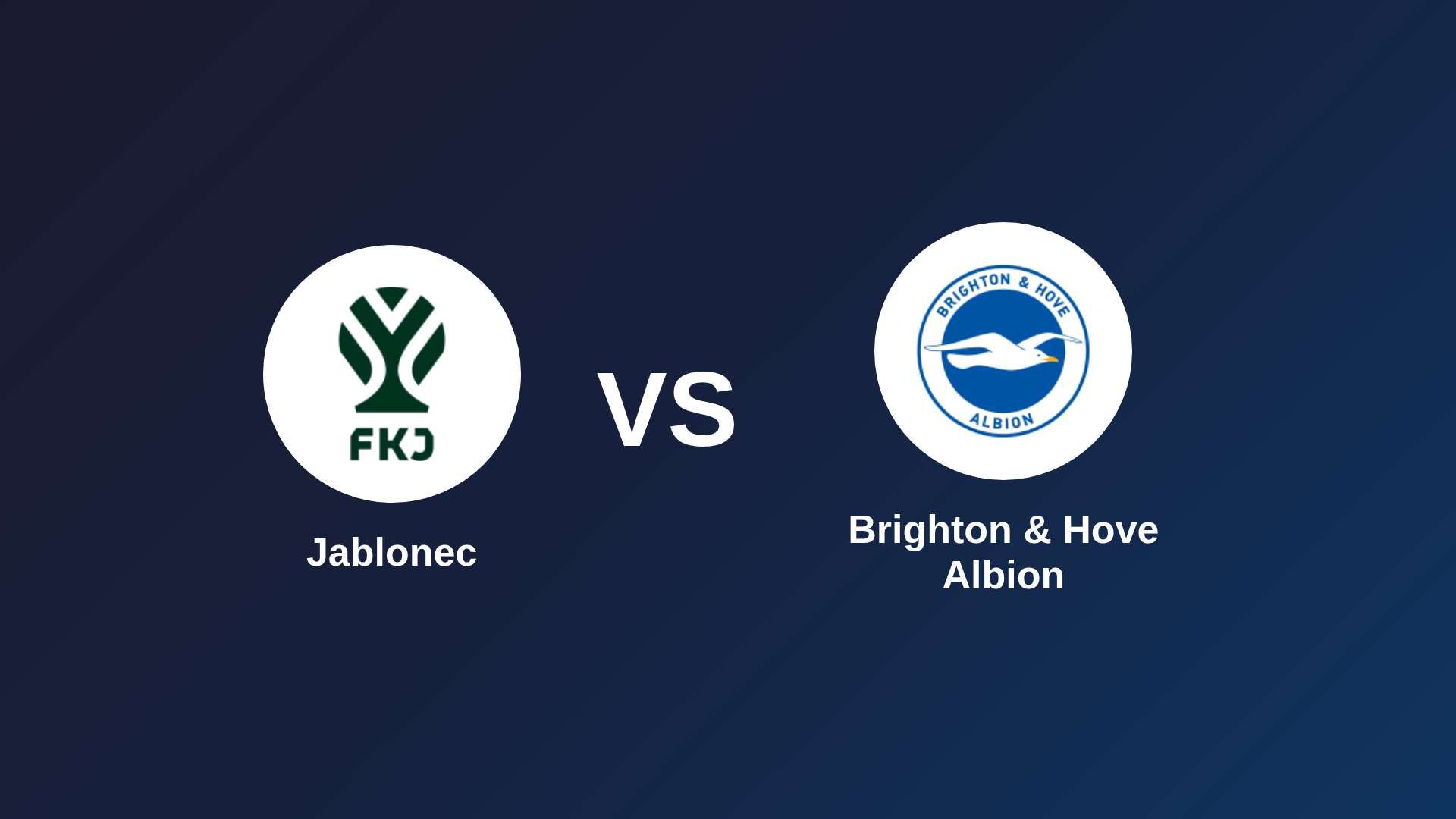 Jablonec vs Brighton & Hove Albion