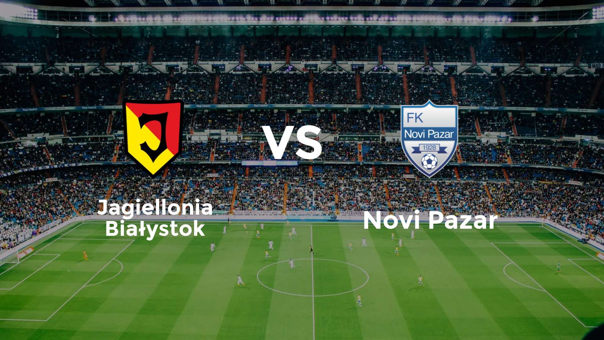 Jagiellonia Białystok vs Novi Pazar