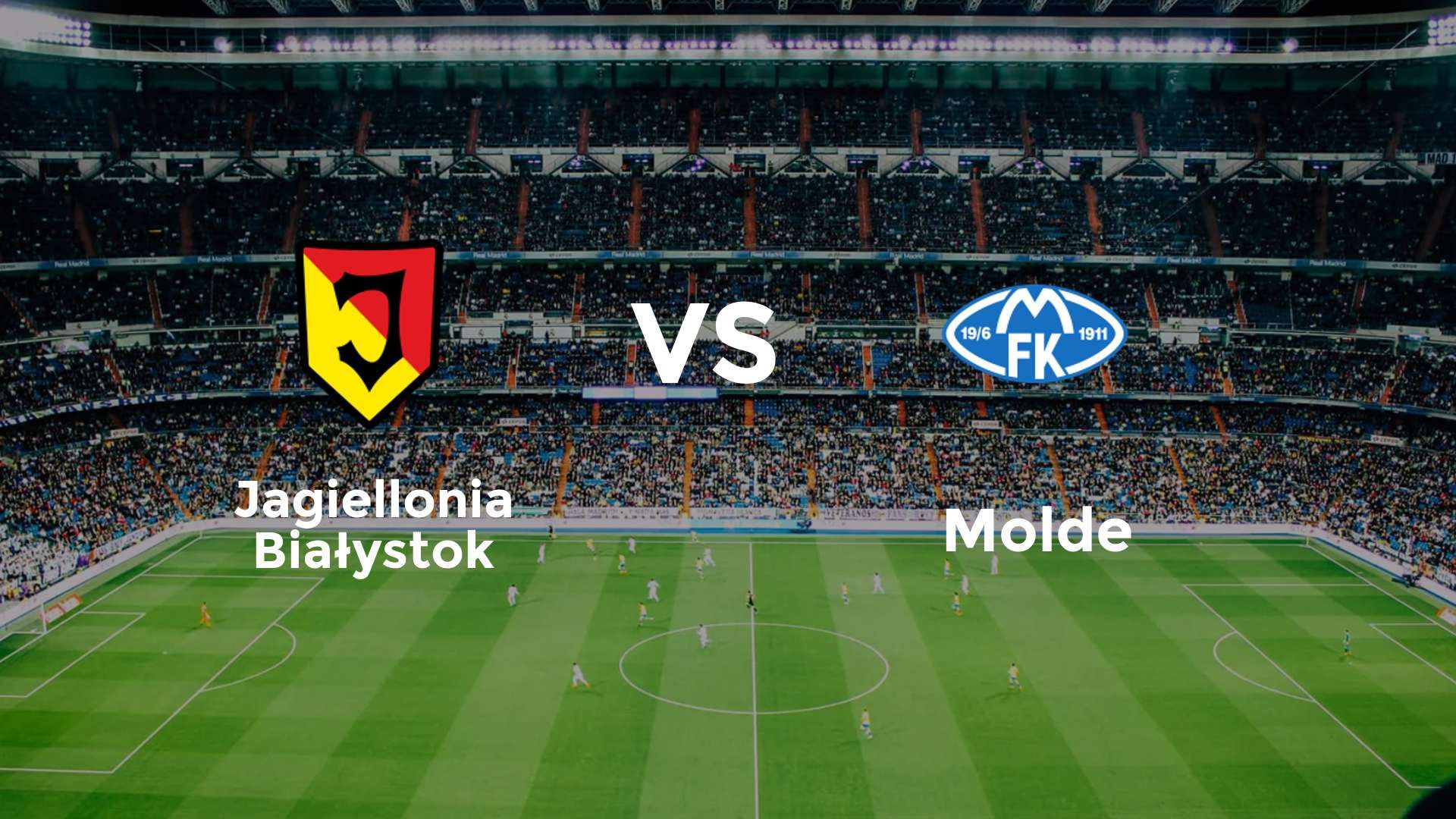 Jagiellonia Białystok vs Molde