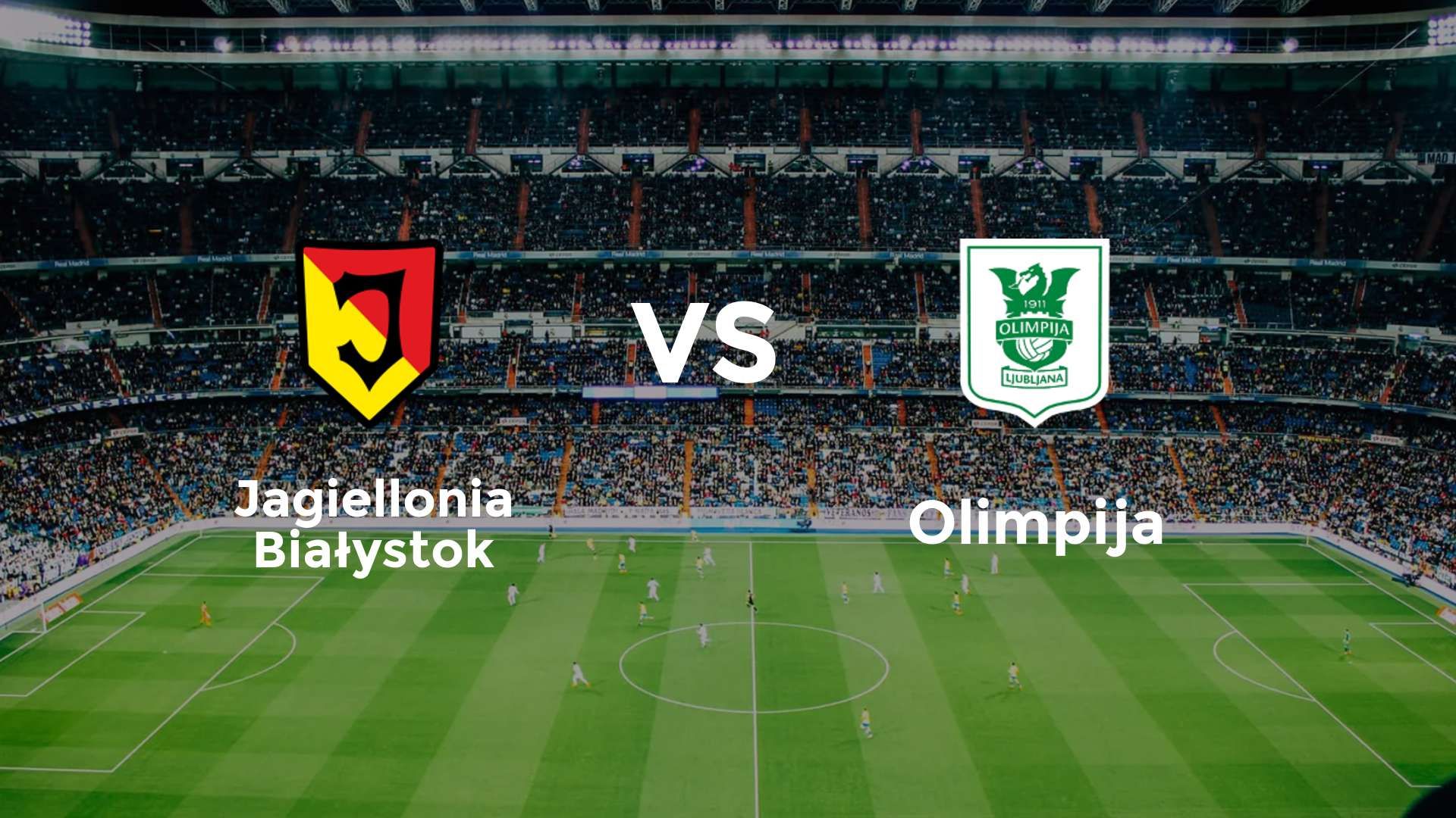 Jagiellonia Białystok vs Olimpija