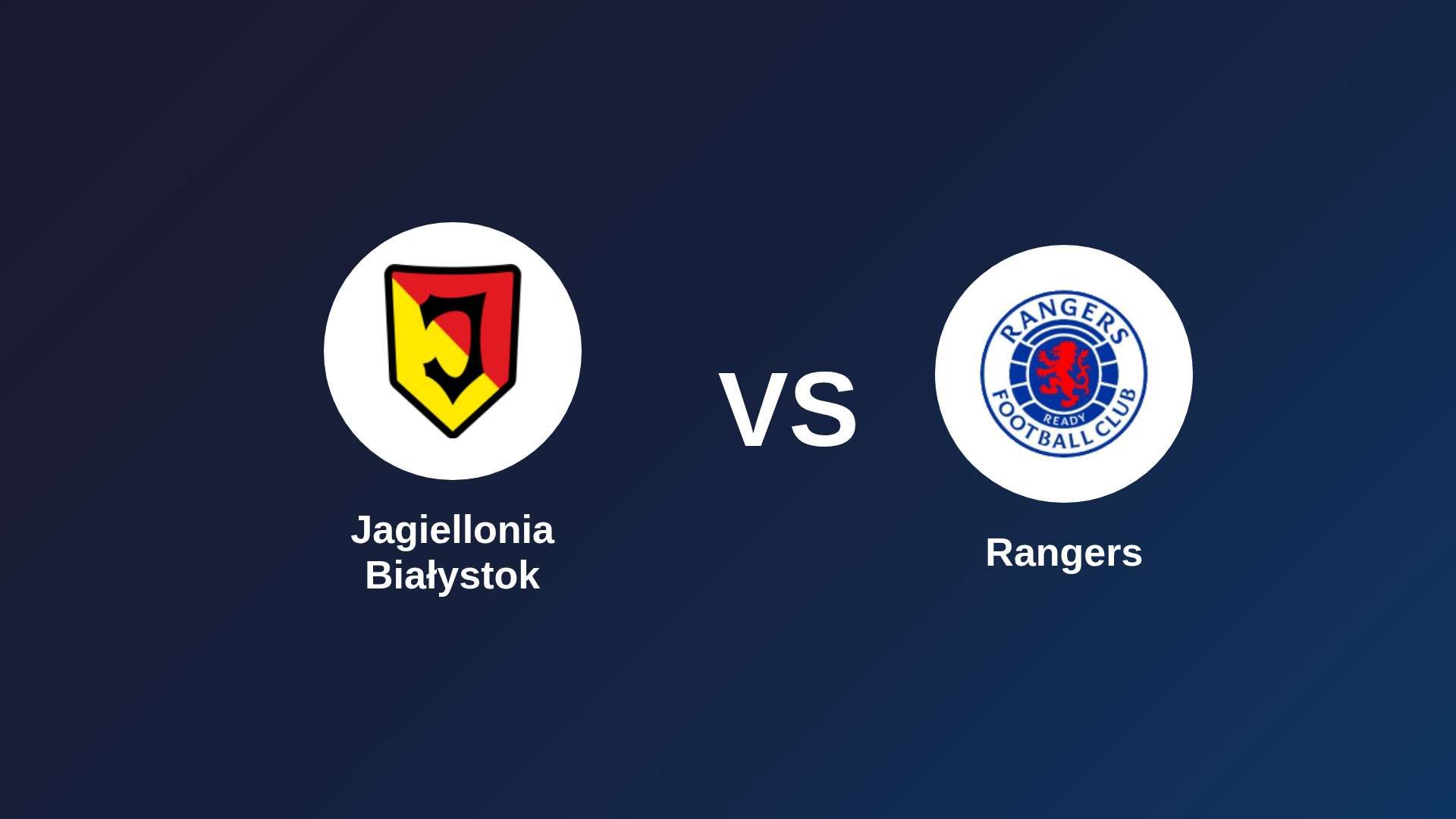 Jagiellonia Białystok vs Rangers
