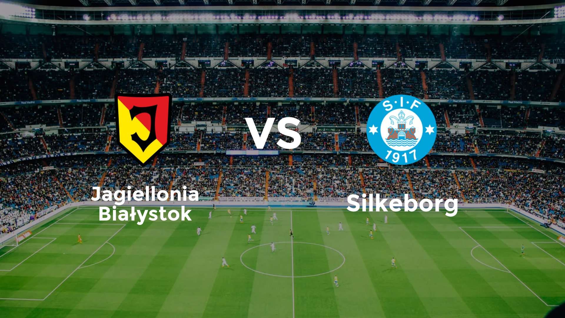 Jagiellonia Białystok vs Silkeborg IF