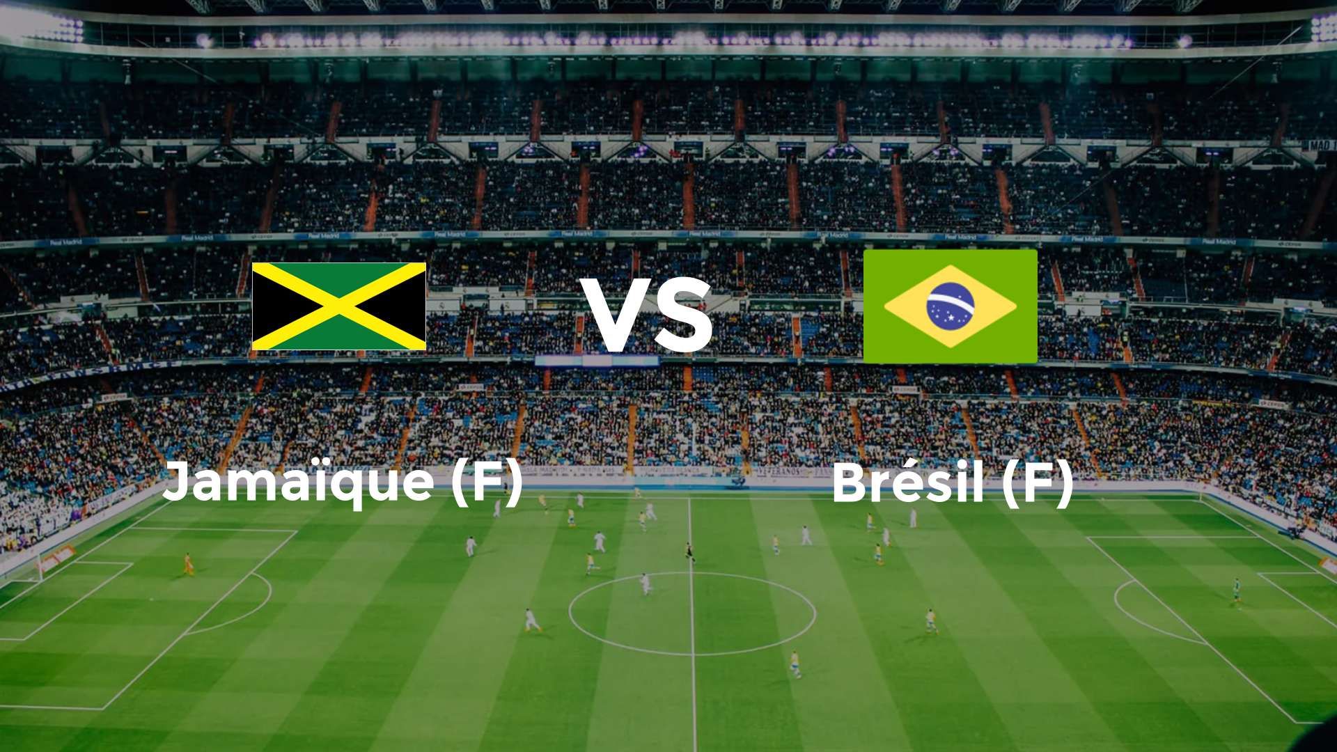 Jamaïque (F) vs Brésil (F)