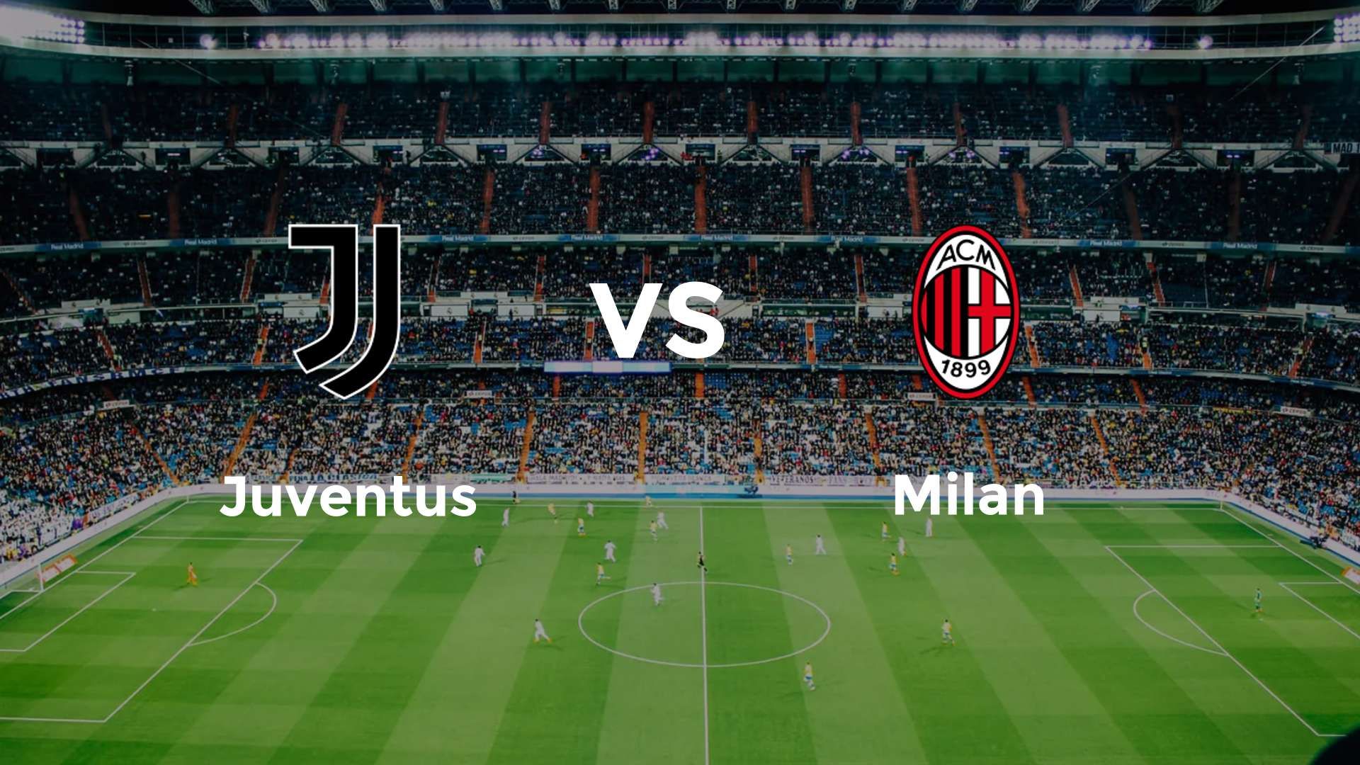 Juventus vs Milan
