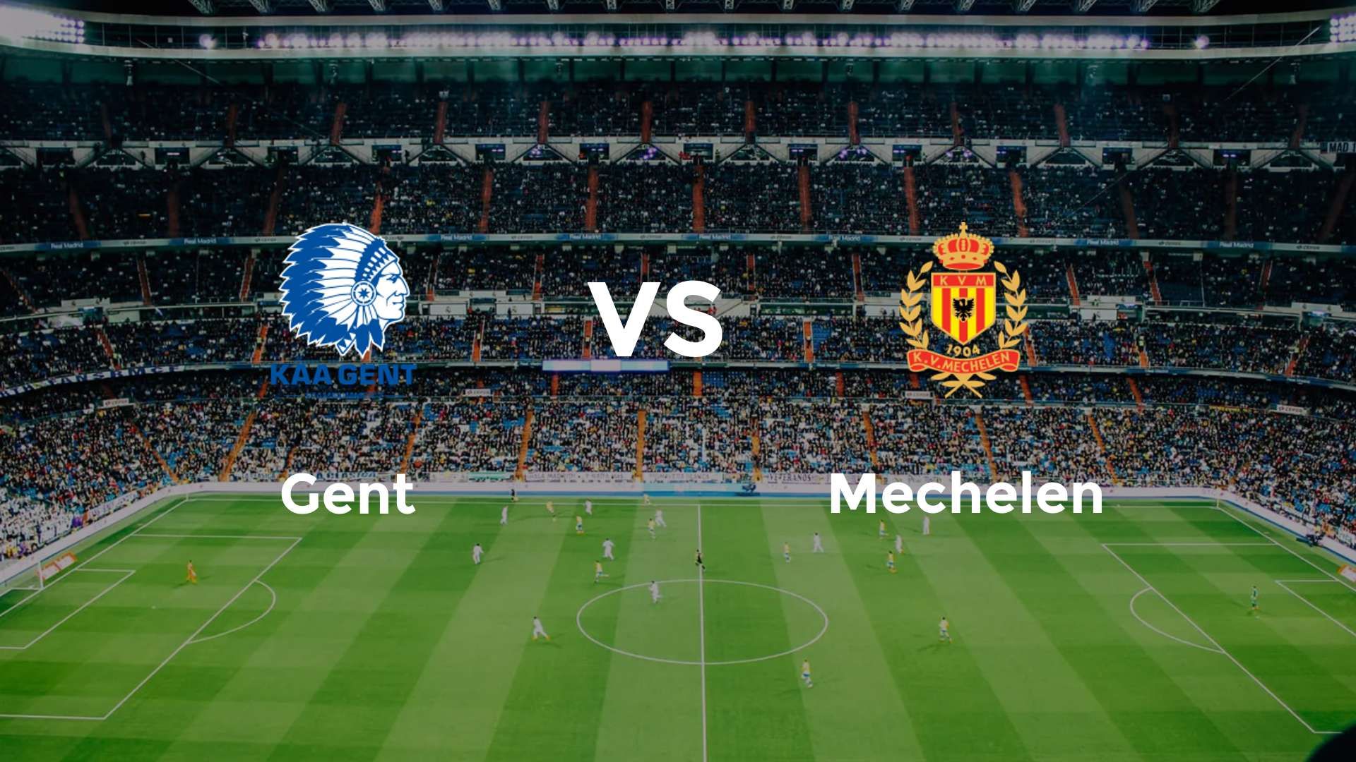 Gent vs Mechelen