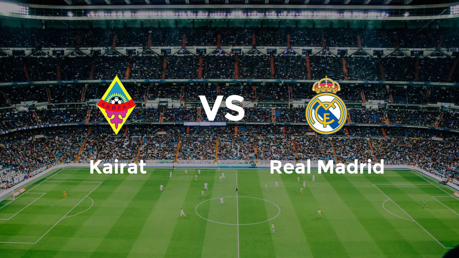 Kairat vs Real Madrid