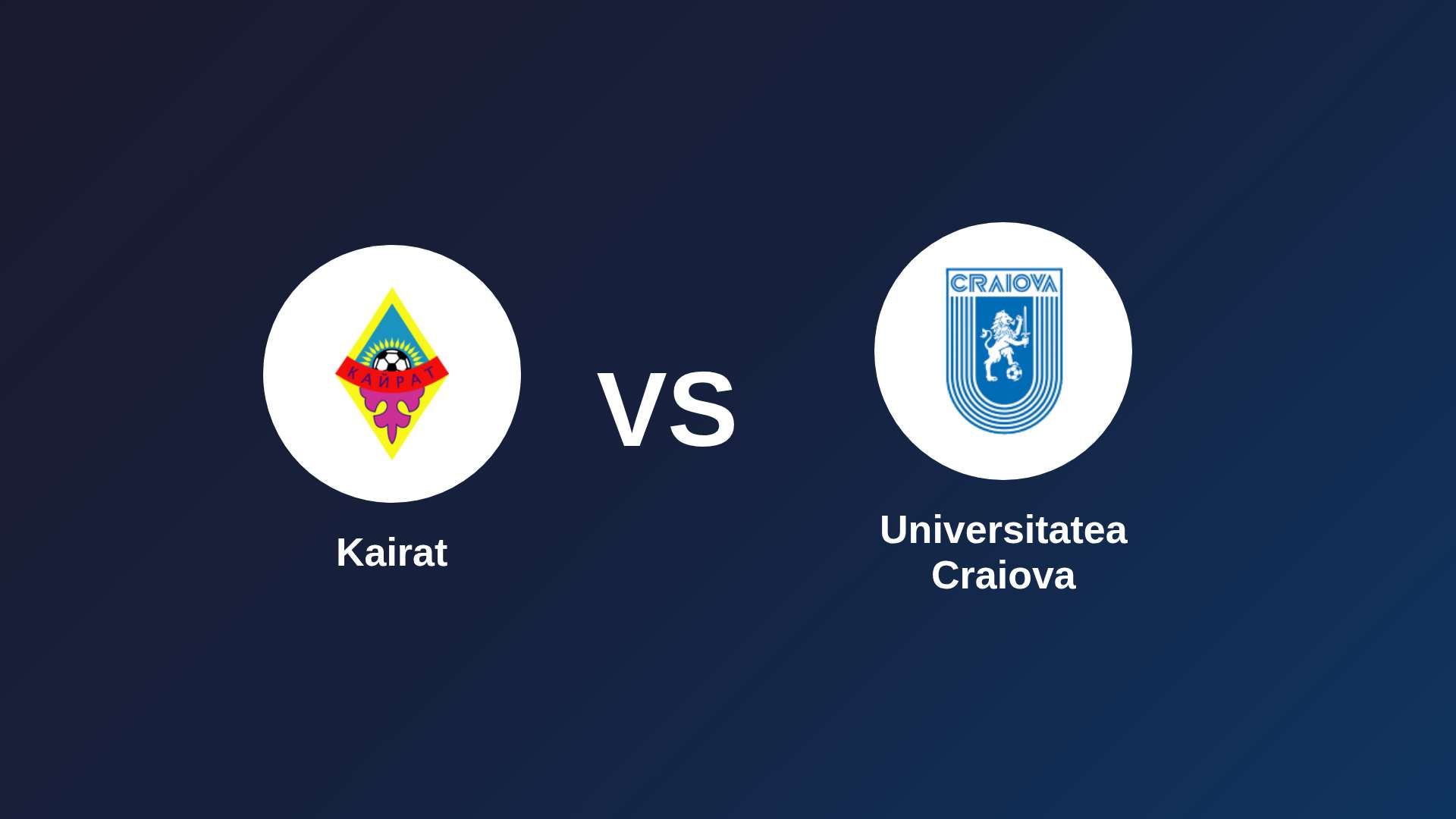 Kairat vs Universitatea Craiova