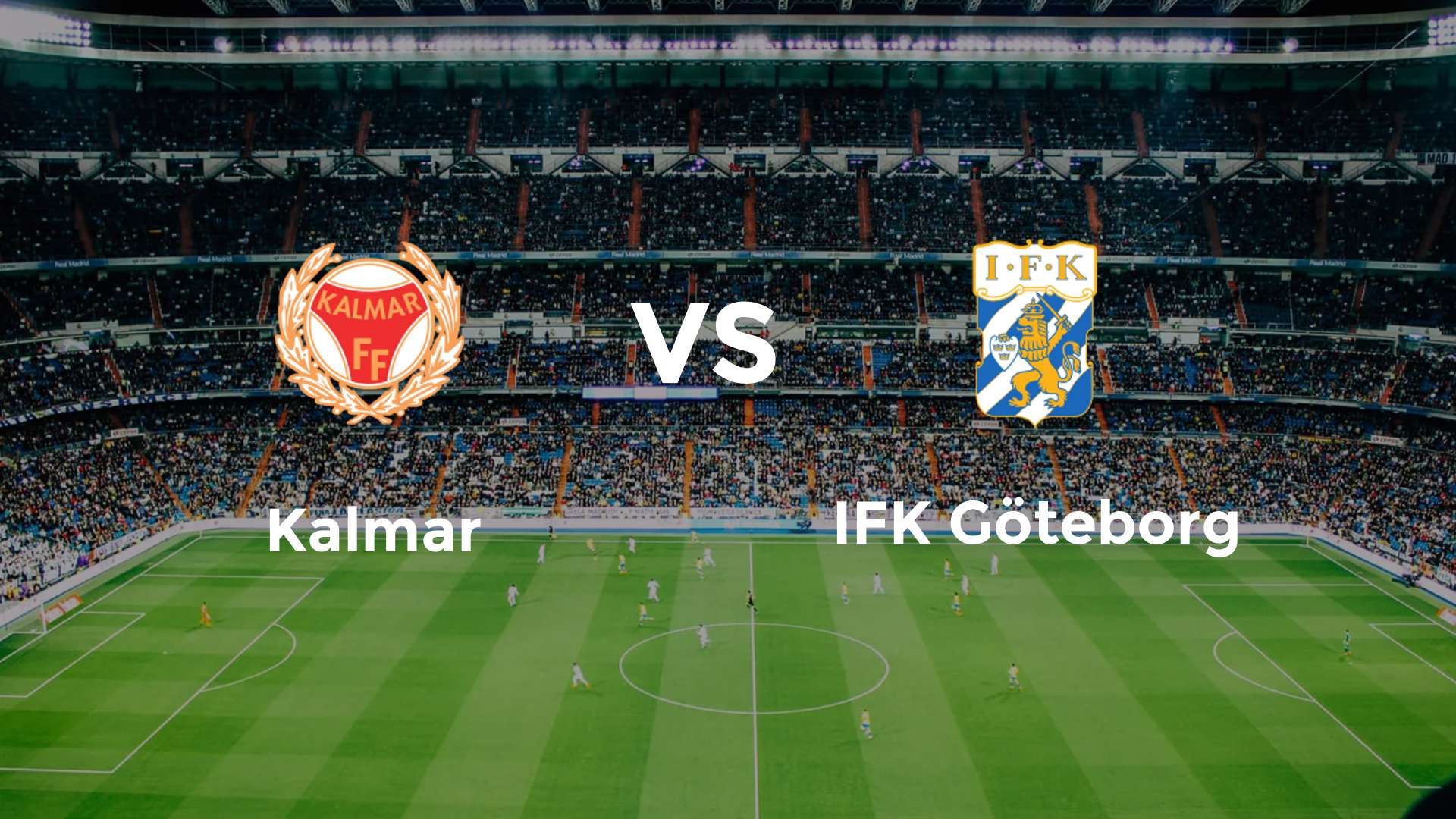 Kalmar vs IFK Göteborg