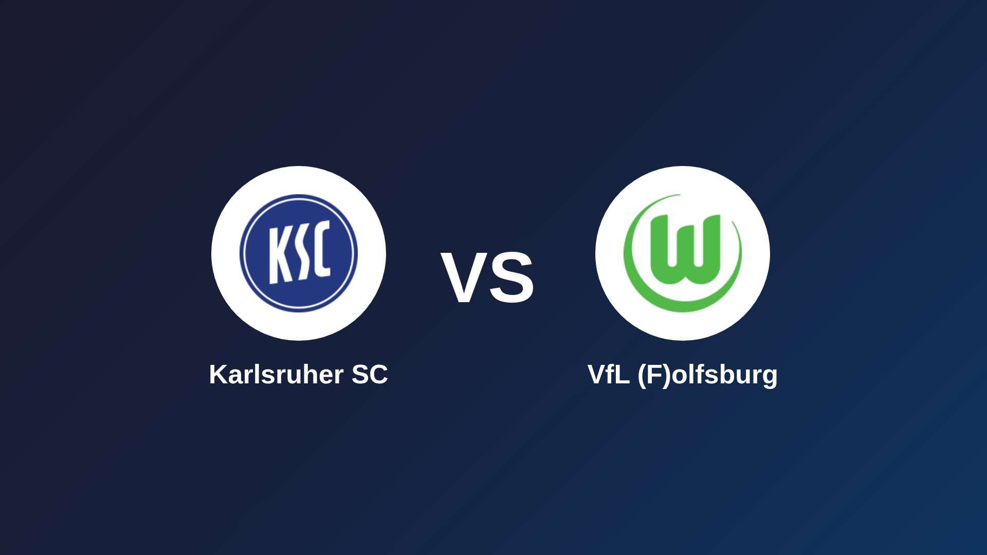 Karlsruher SC vs VfL (F)olfsburg