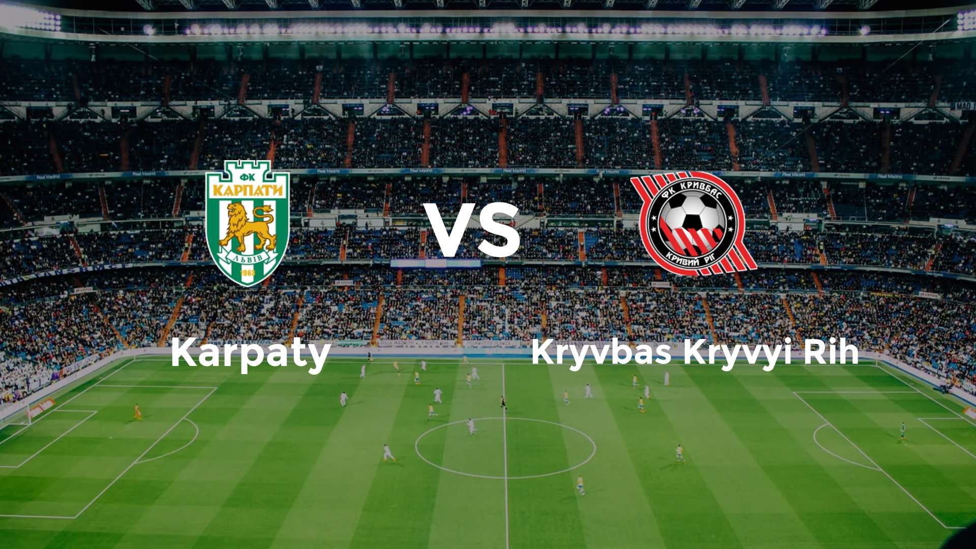 Karpaty vs Kryvbas Kryvyi Rih