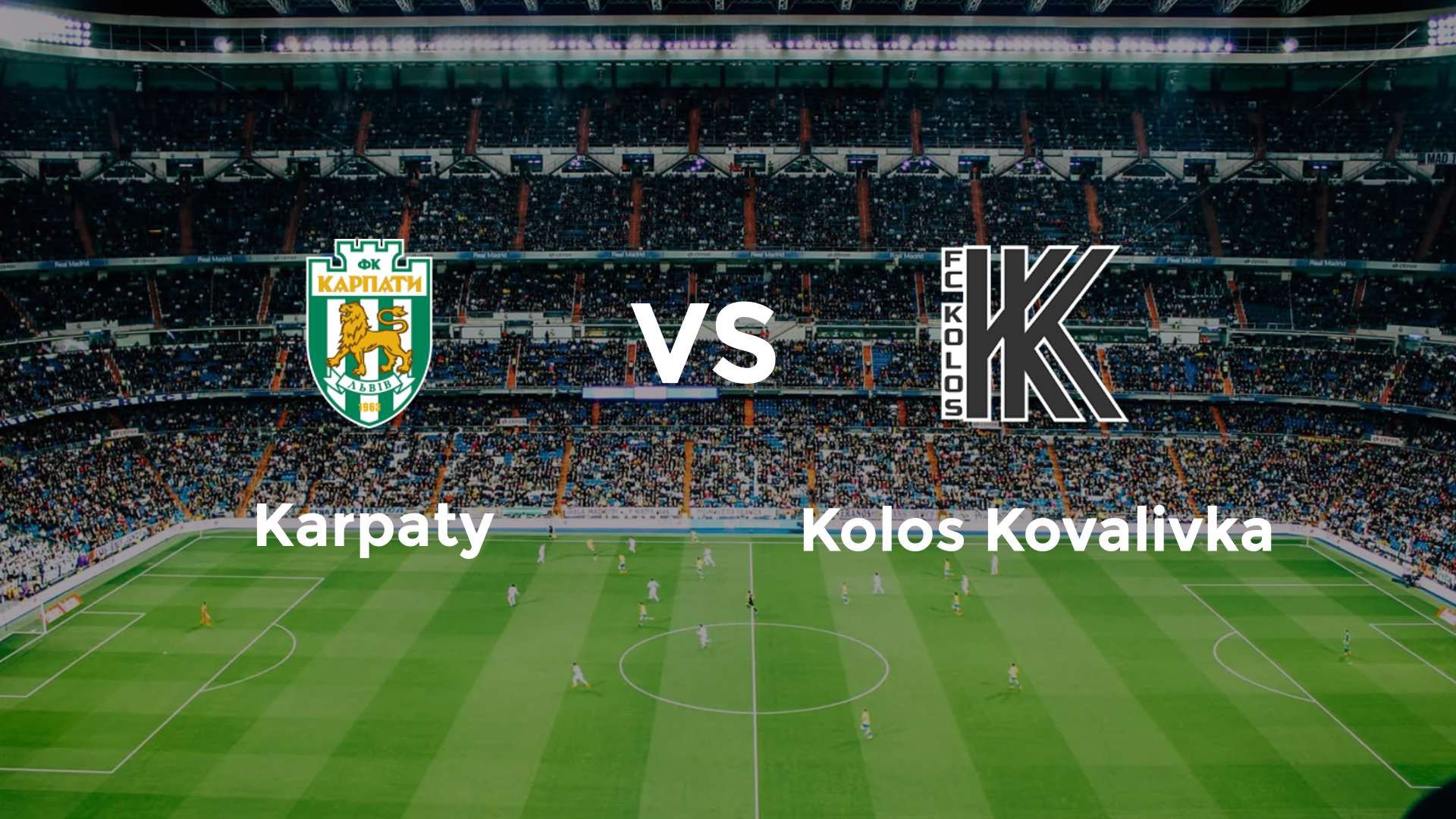 Karpaty vs Kolos Kovalivka