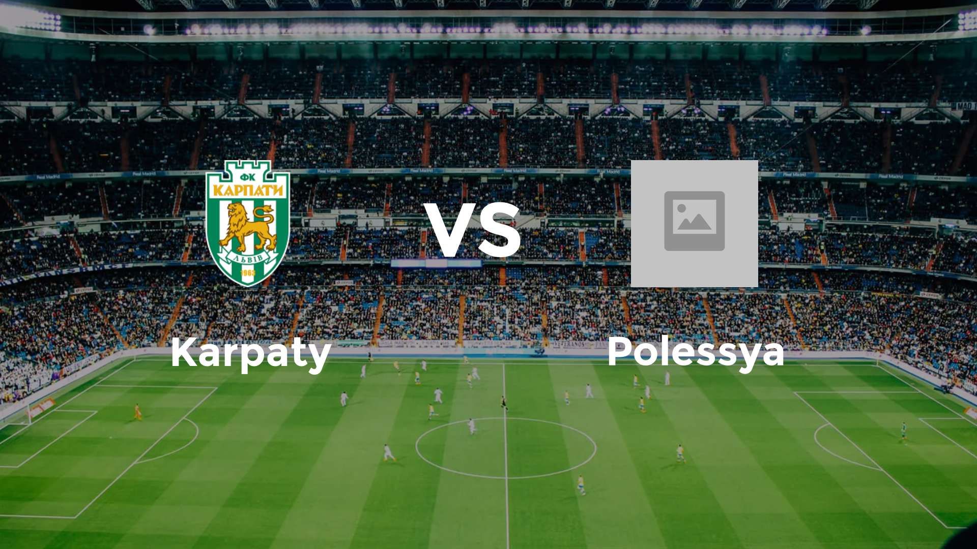 Karpaty vs Polissya Zhytomyr
