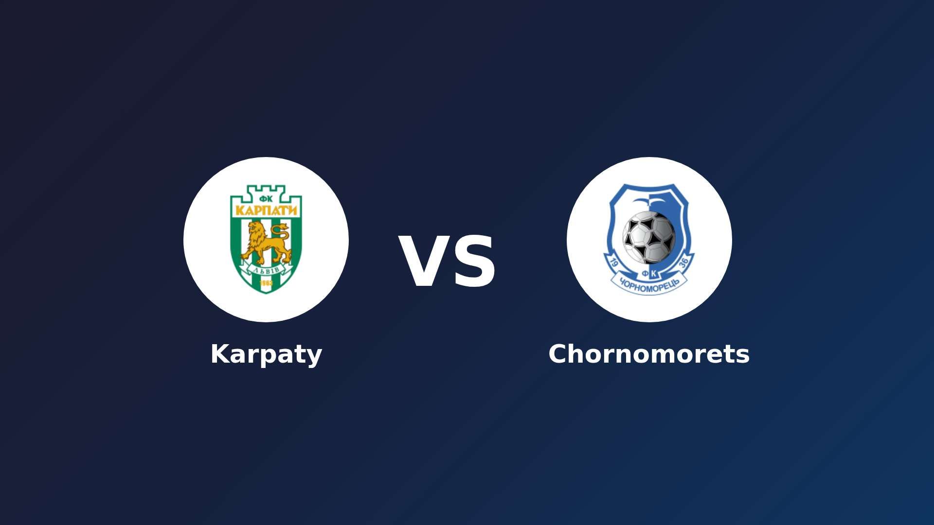 Karpaty vs Chornomorets